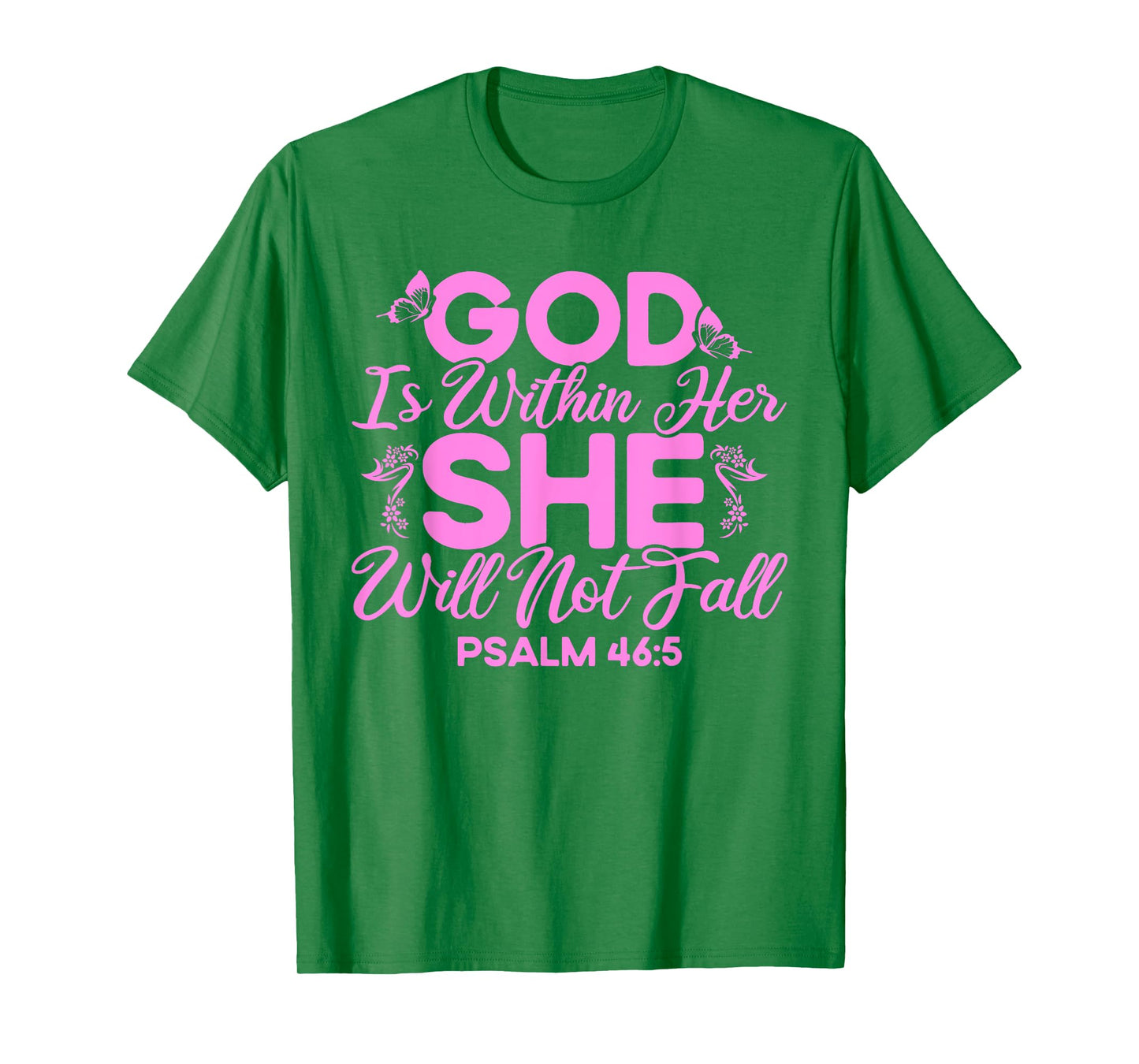 Christian Bible Verse Psalm 46:5 Flower Butterfly T-Shirt