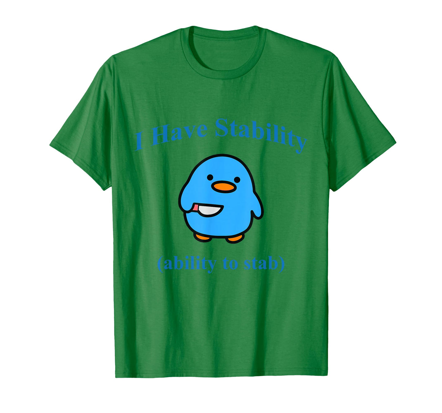 I Have Stability Ability To Stab T-Shirt