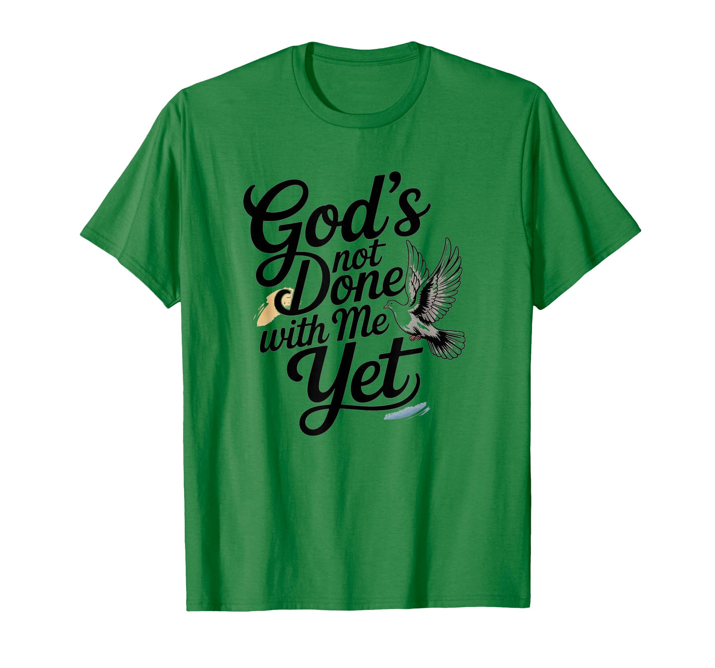 God's Not Done with Me Yet Faithful Purpose Tee T-Shirt