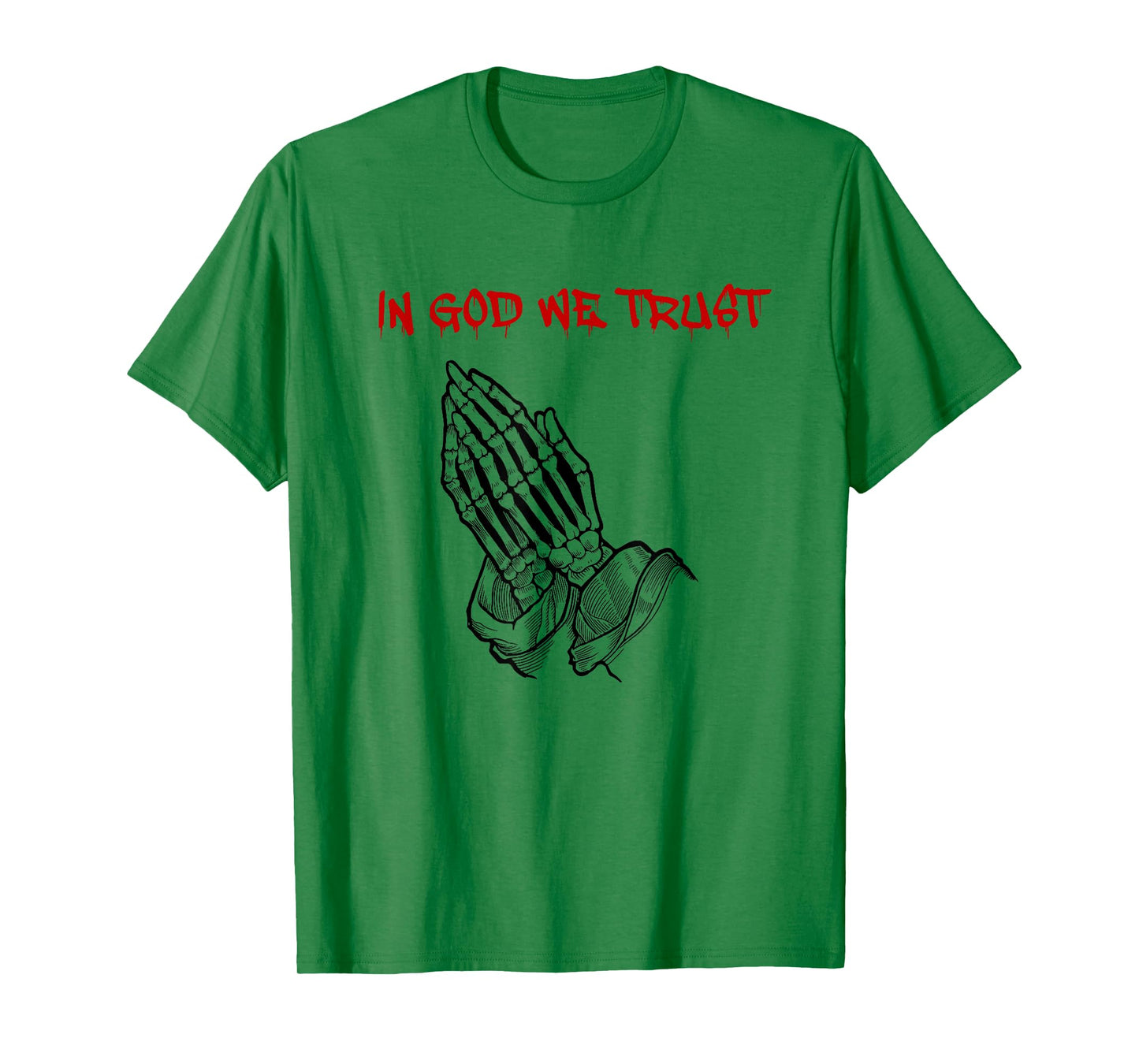 in God We Trust (Faith Statement & Praying Hands Graphic) T-Shirt