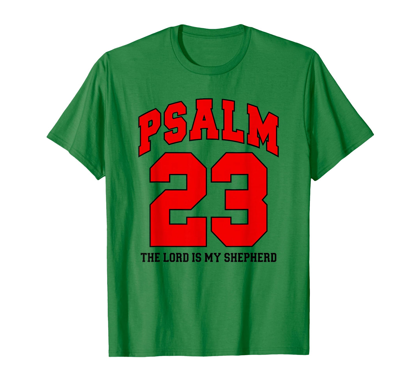Psalm 23 The Lord is My Shepherd, Christian - Sporting Event T-Shirt