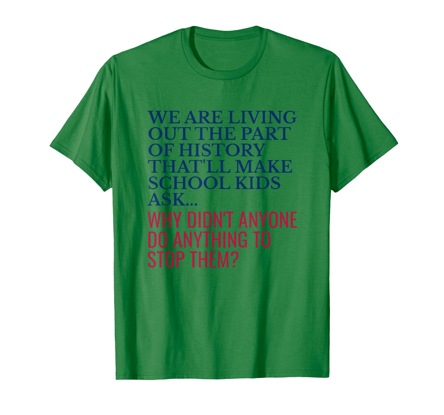 Wrong Side of History Bold Political Warning Protest Quote T-Shirt