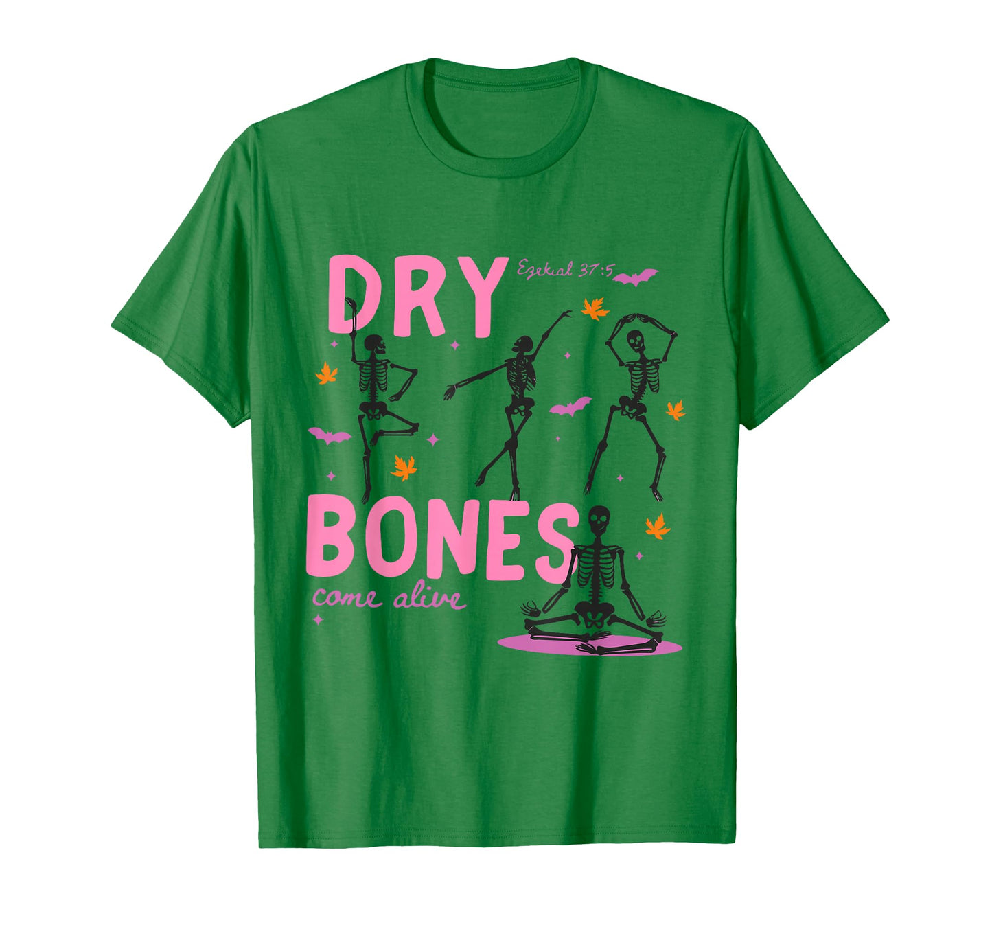Dancing Skeleton Dry Bones Come Alive Christian Halloween T-Shirt