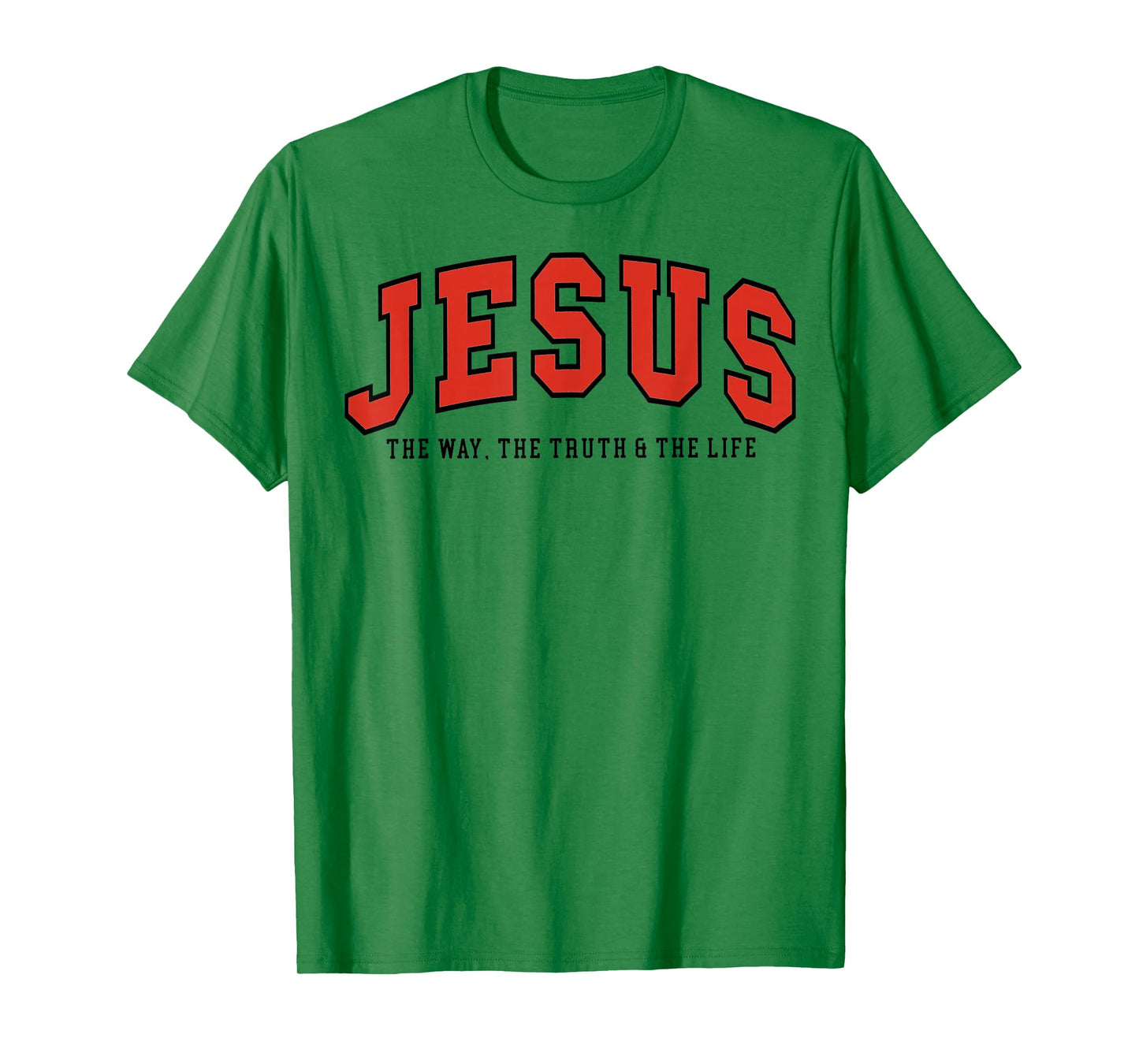 Jesus The Way The Truth The Life Bible Verse T-Shirt