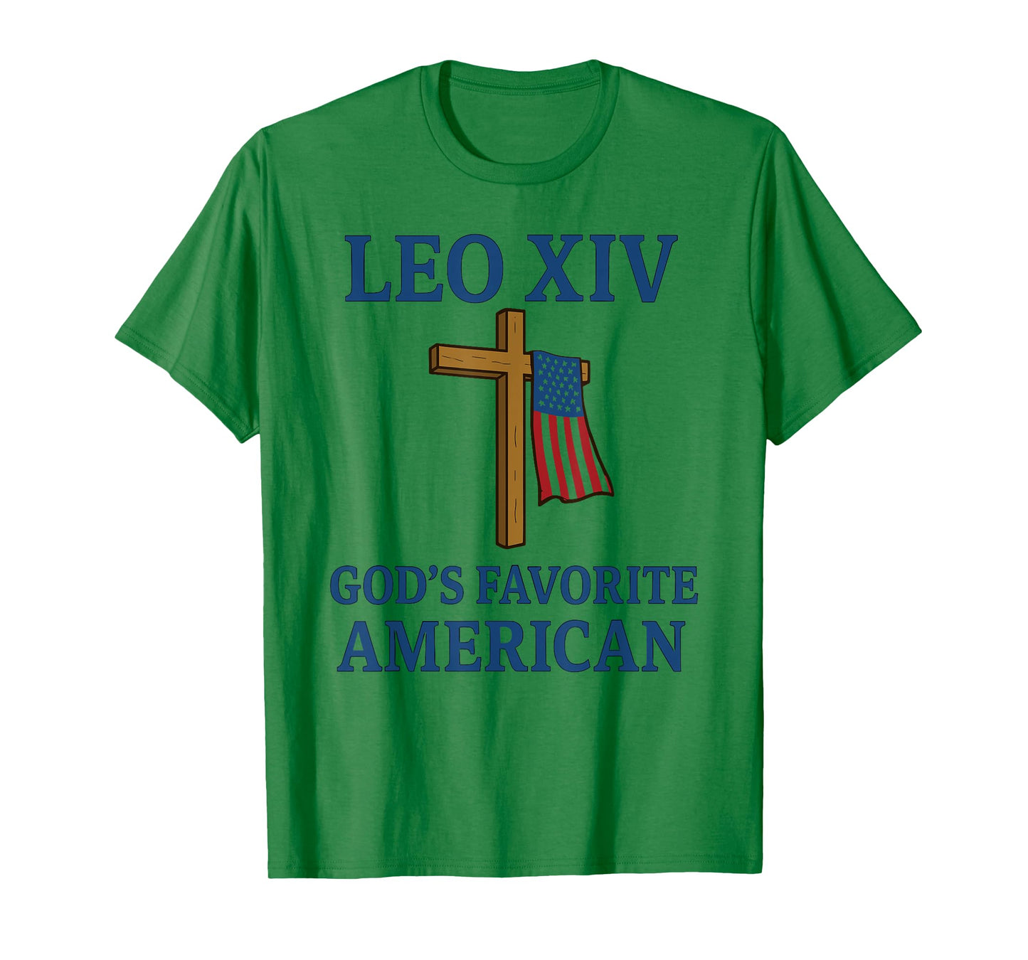 Papal Election 2025, New Pope Leo XIV Gods Favorite American T-Shirt