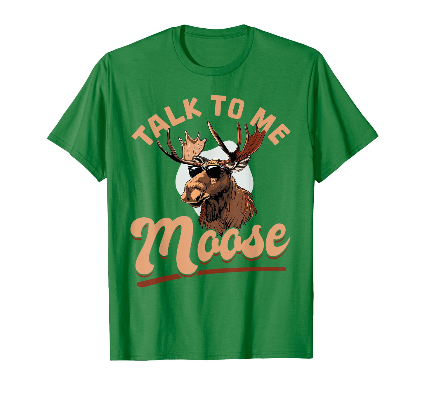 Funny Moose Animal Talk to Me Moose T-Shirt