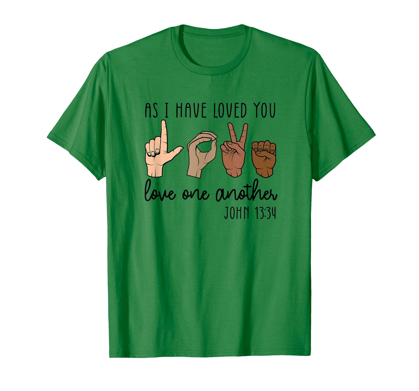 As I Have Loved You Love One Another T-Shirt