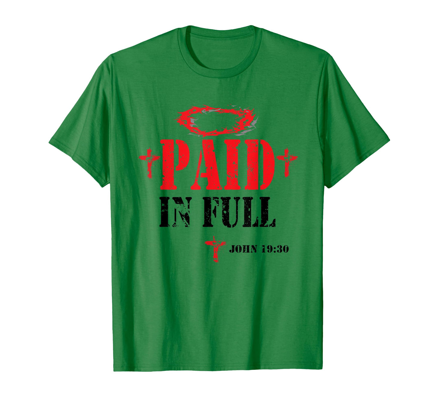 Paid In Full John 19:30 Bible Verse Love Jesus Christian T-Shirt