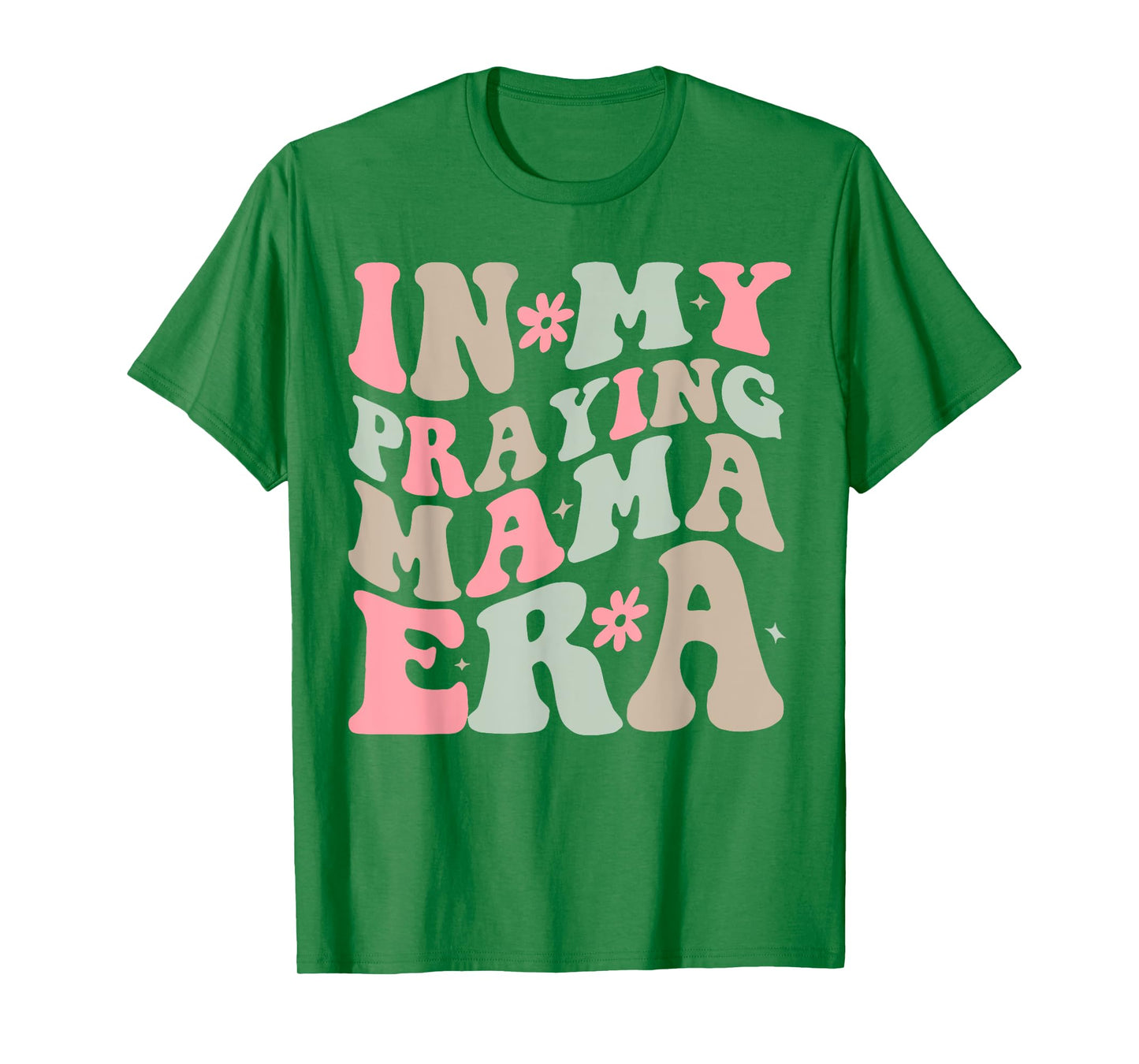 In My Praying Mama Era Religious Mom Christian Mothers Day T-Shirt