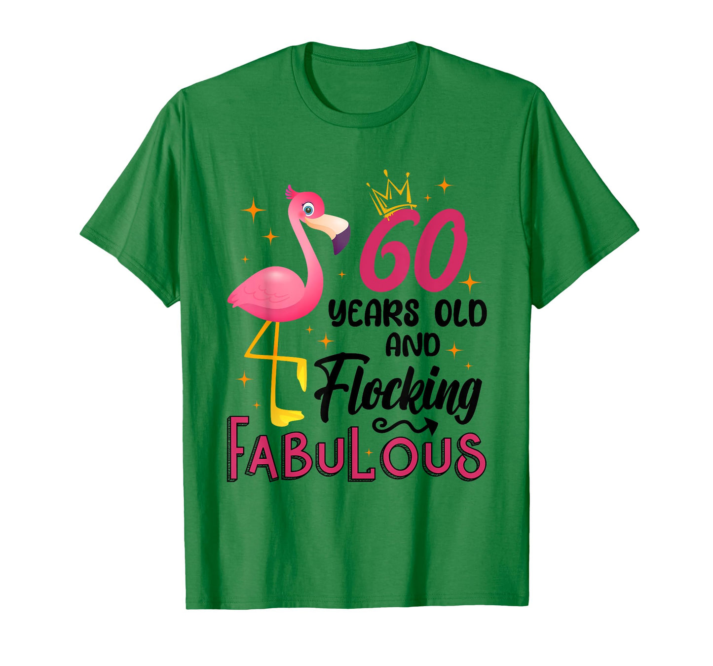 60 Years Old And Flocking Fabulous Flamingo 60th Birthday T-Shirt