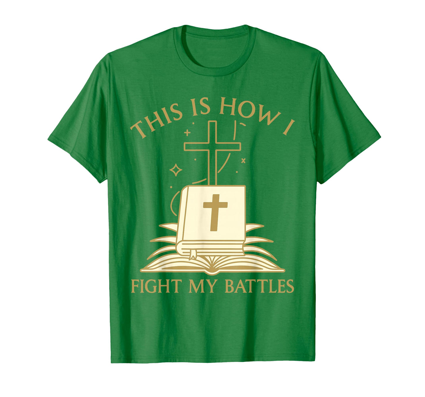 This is How I Fight My Battles Bible Cross Graphic T-Shirt