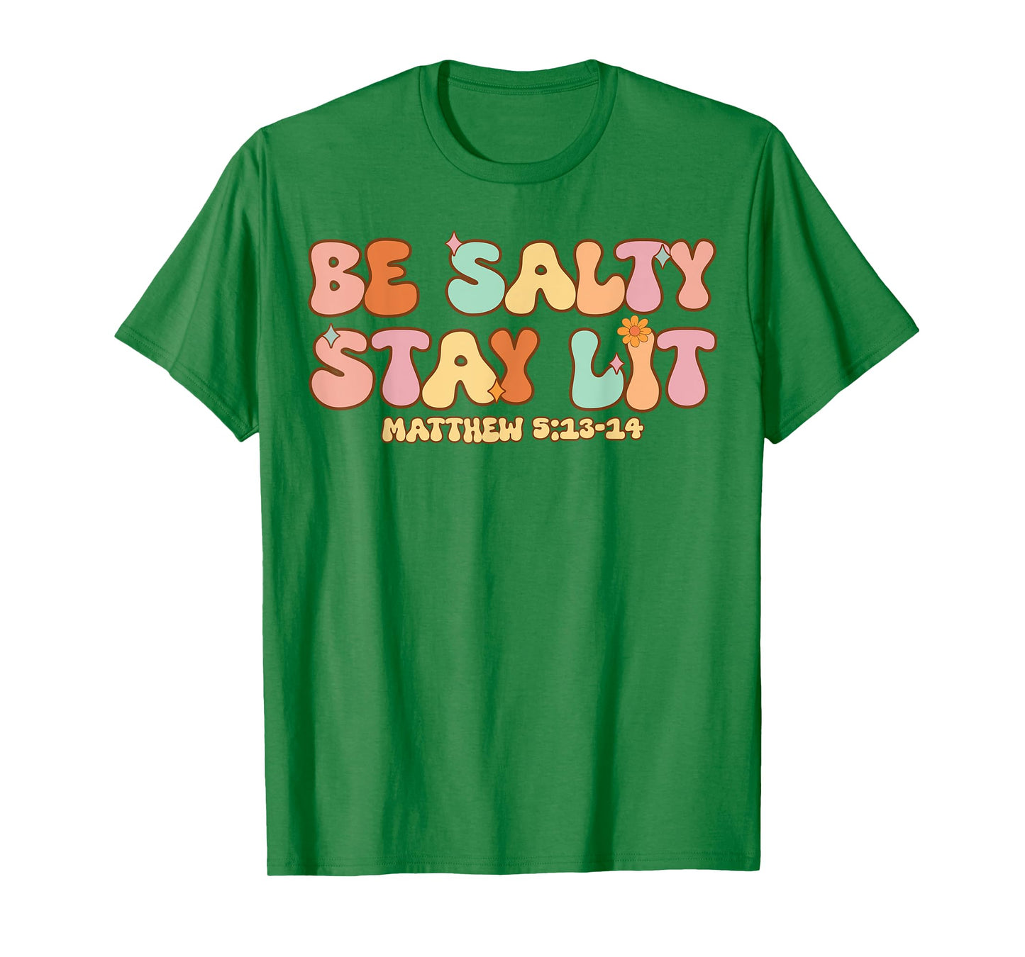 Women Christian-Shirt Be Salty Stay Lit Matthew Groovy Jesus T-Shirt