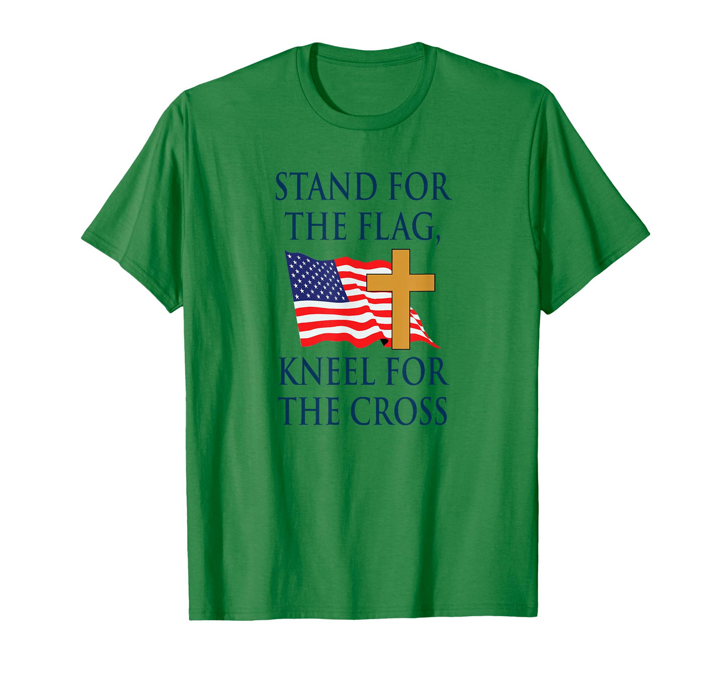 Stand for The Flag, Kneel for The Cross T-Shirt
