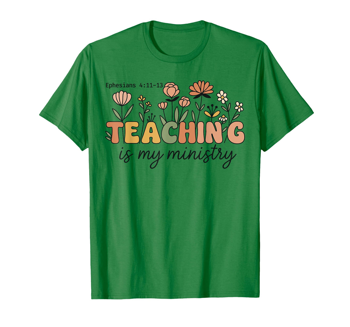 Teaching Is My Ministry Scripture Christian Jesus Teacher T-Shirt