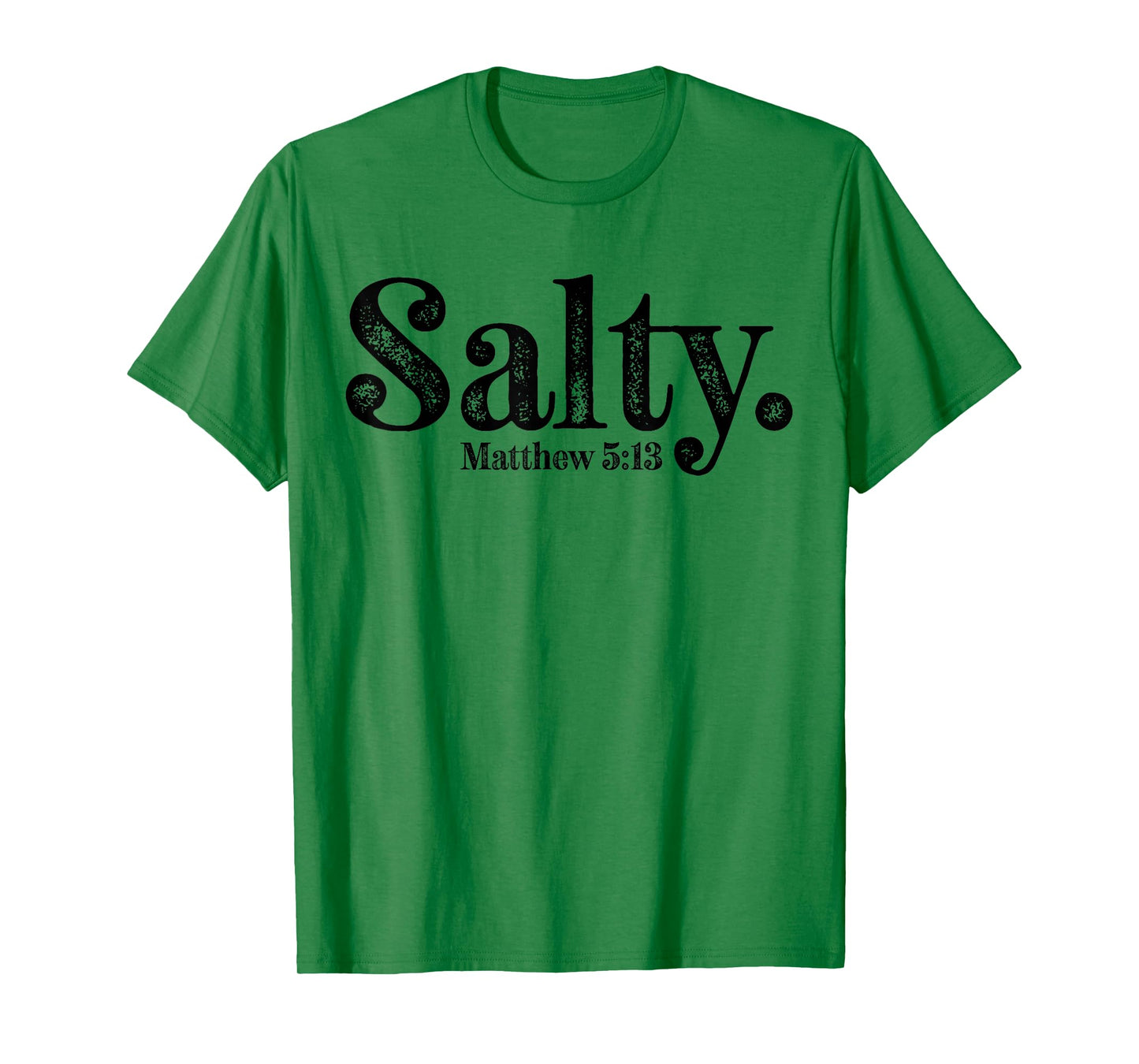 Salty Matthew 5:13 Bible Verse Christian Faith Religious T-Shirt
