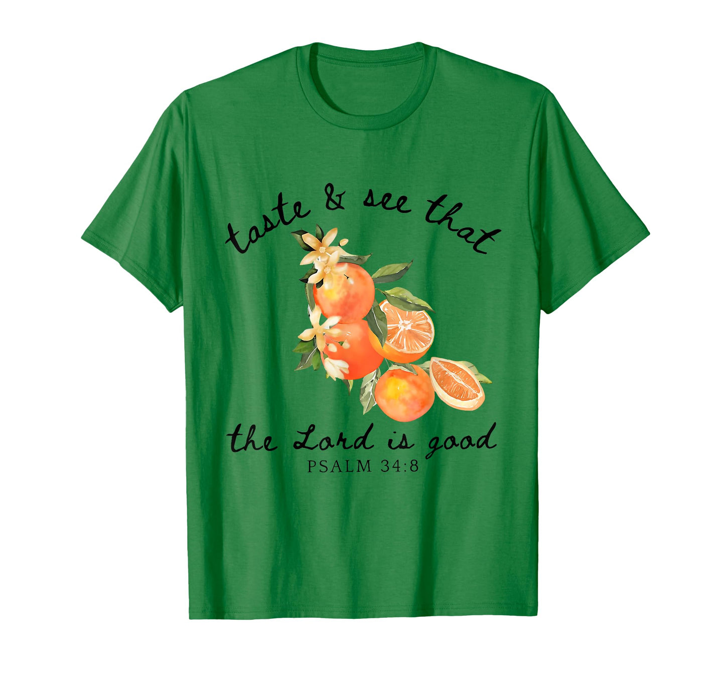 Taste And See That The Lord Is Good Bible Verse Christian T-Shirt