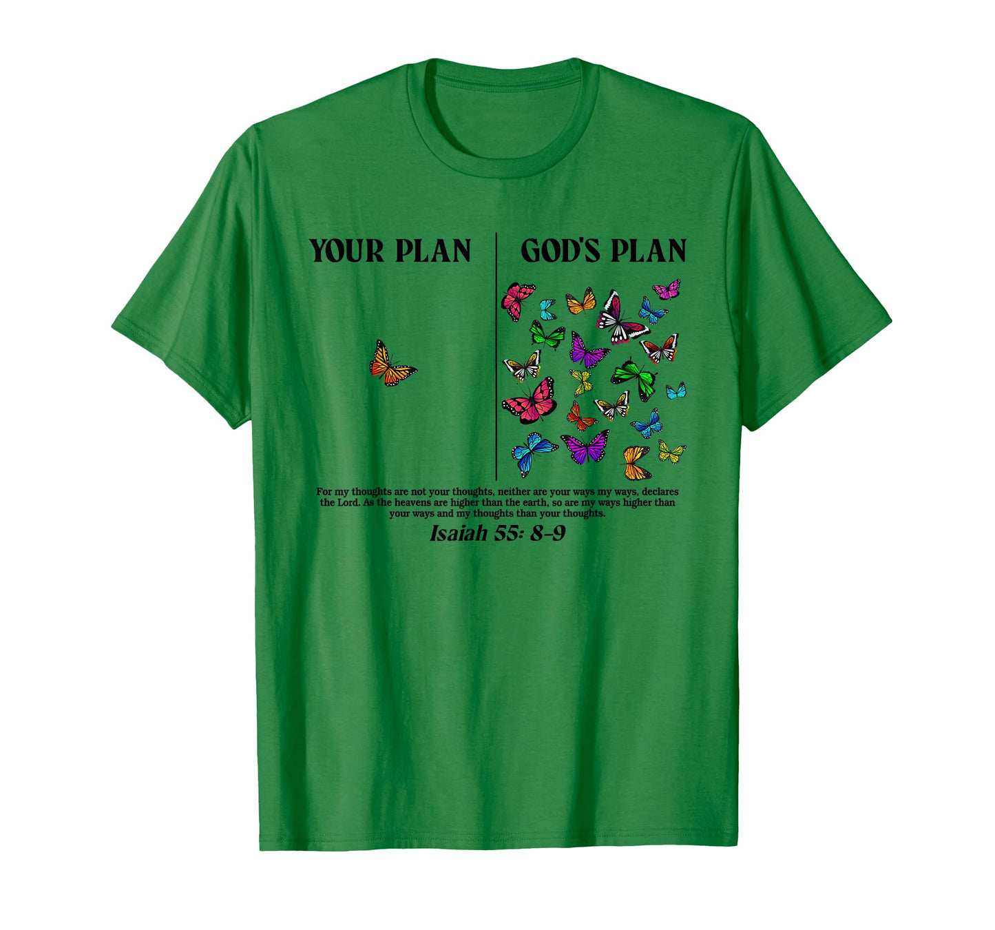 Your Plan And God's Plan Butterflies Isaiah 55:8-9 T-Shirt
