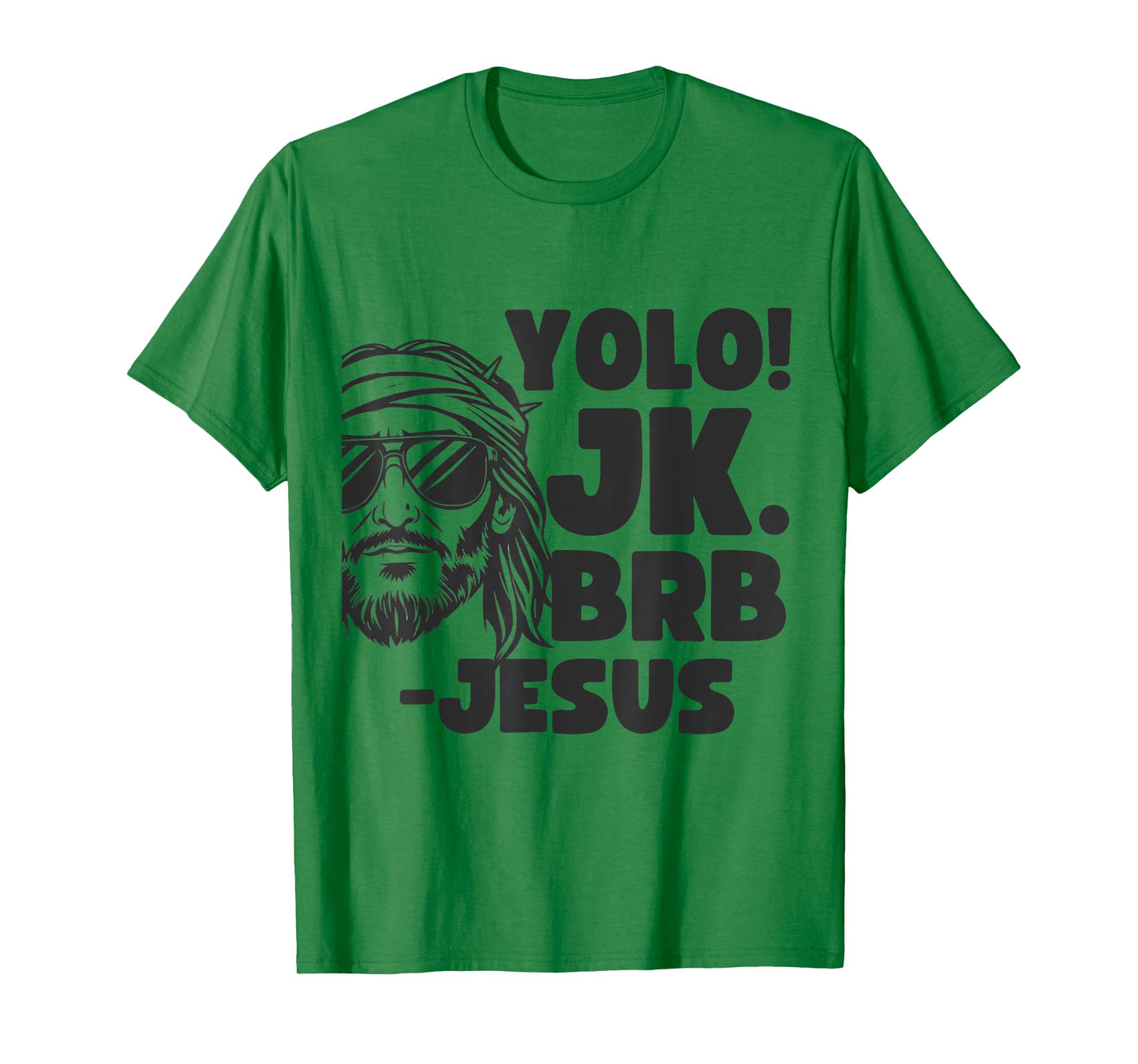 Yolo JK BRB Jesus Christ Funny Easter 2025 Christian Quote T-Shirt