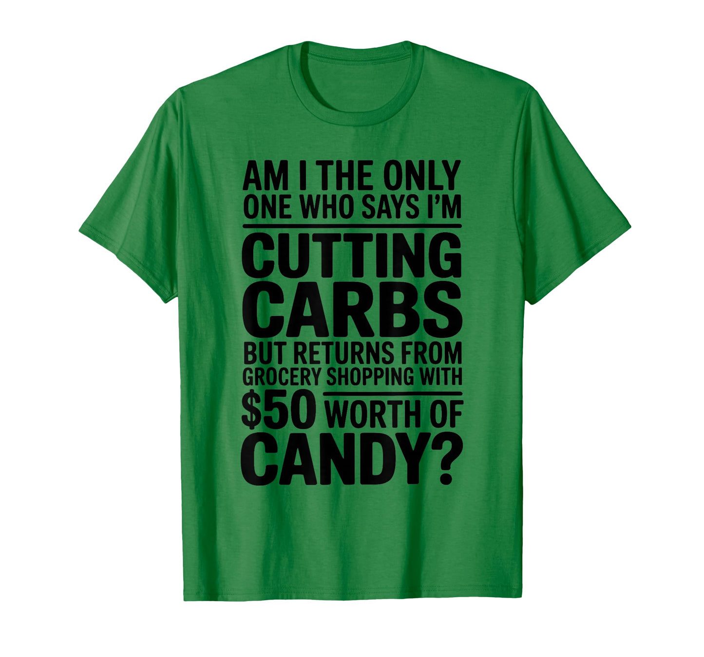 Cutting Carbs But Bought Candy Funny Diet Tee T-Shirt