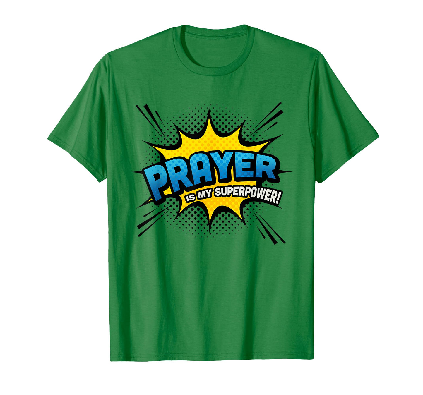 Prayer is my Superpower! - Fun Comic Book Religious T-Shirt