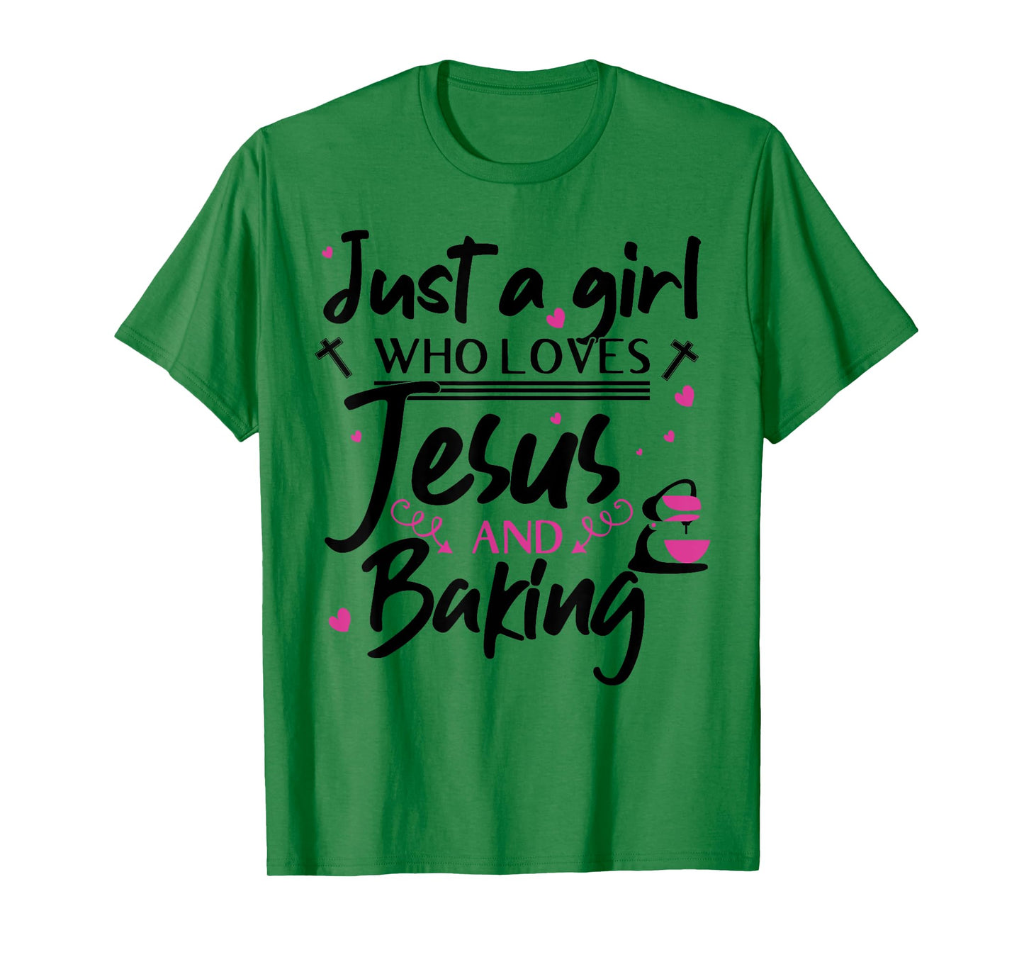 Just A Girl Who Loves Jesus And Baking - Funny Christian T-Shirt