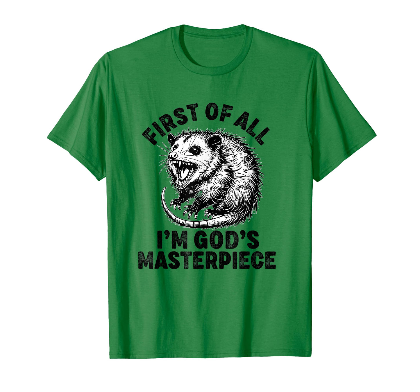 first of all i'm god's masterpiece raccoon T-Shirt