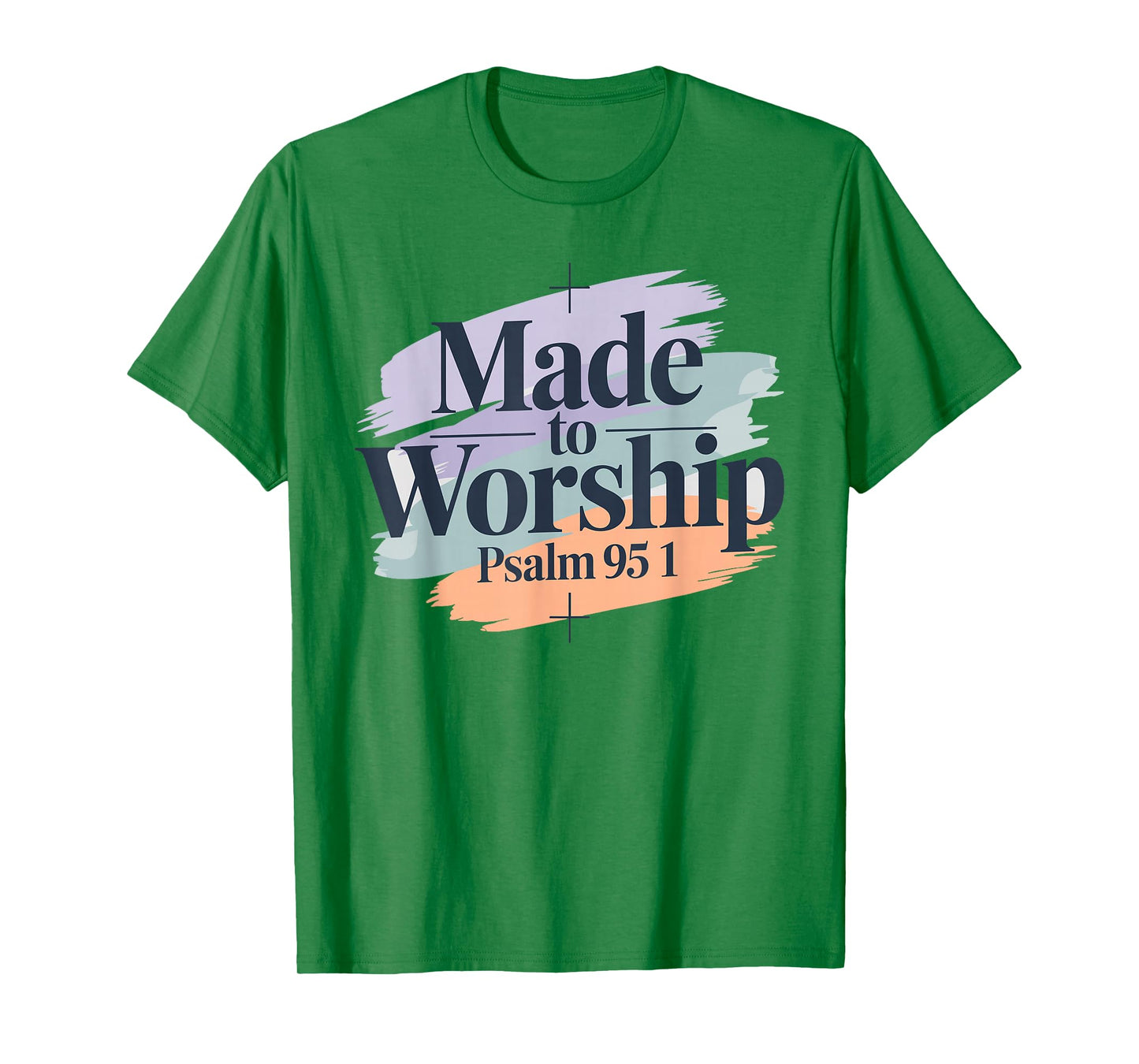 Made To Worship Shirt Worship Shirt Men & Women God T-Shirt