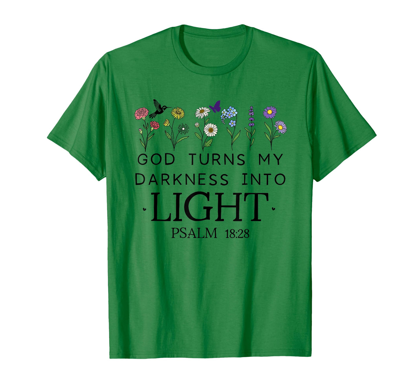 God Turns My Darkness Into Light Shirt Bible Art Psalm 18 28 T-Shirt