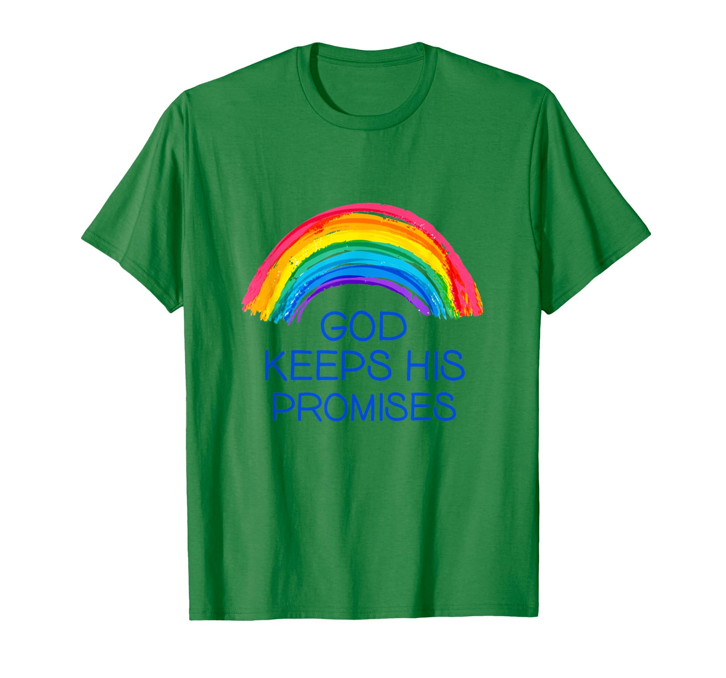 God Keeps His Promises Rainbow Colors faith And Trust In God T-Shirt