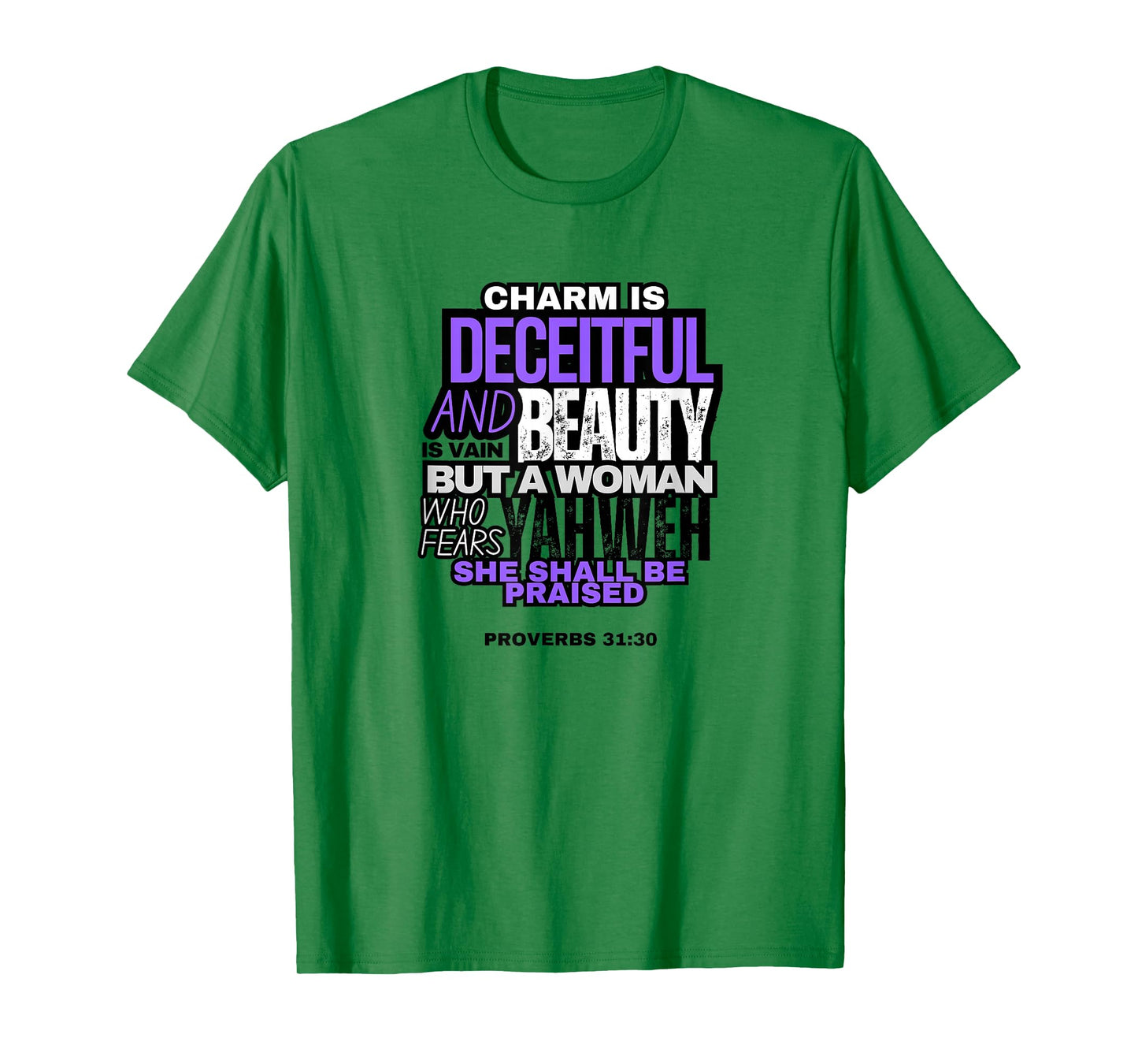 Charm and Beauty - Bible Quotes for Women T-Shirt