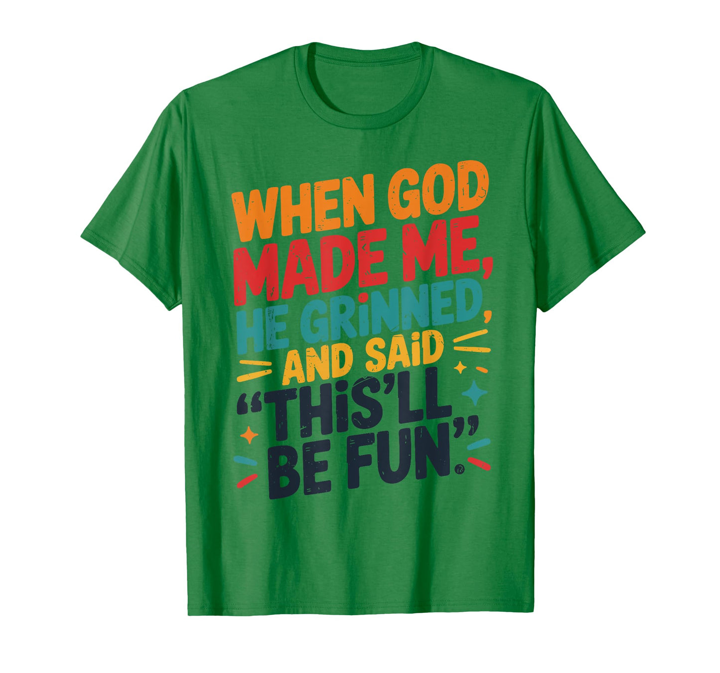 Toddler Boy When God Made Me He Grinned Said Funny Christian T-Shirt