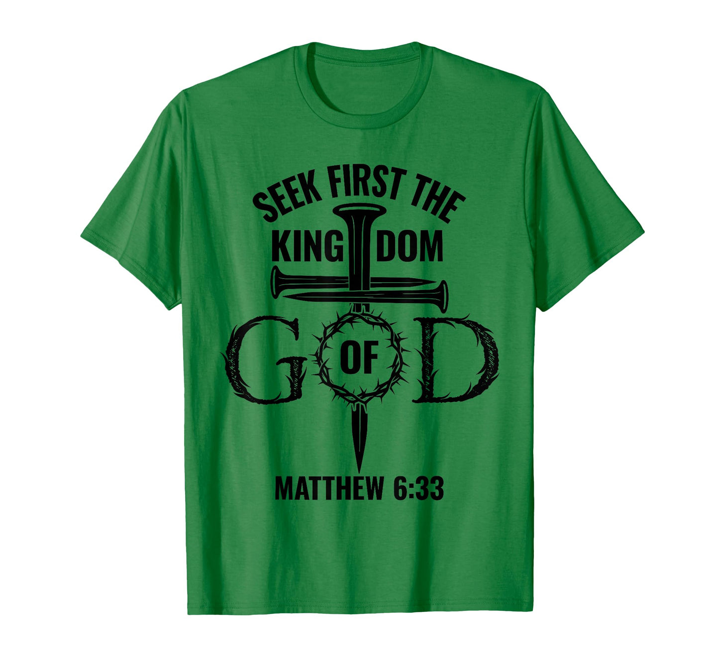 Bible Verse Seek First The Kingdom of GOD Christian T-Shirt