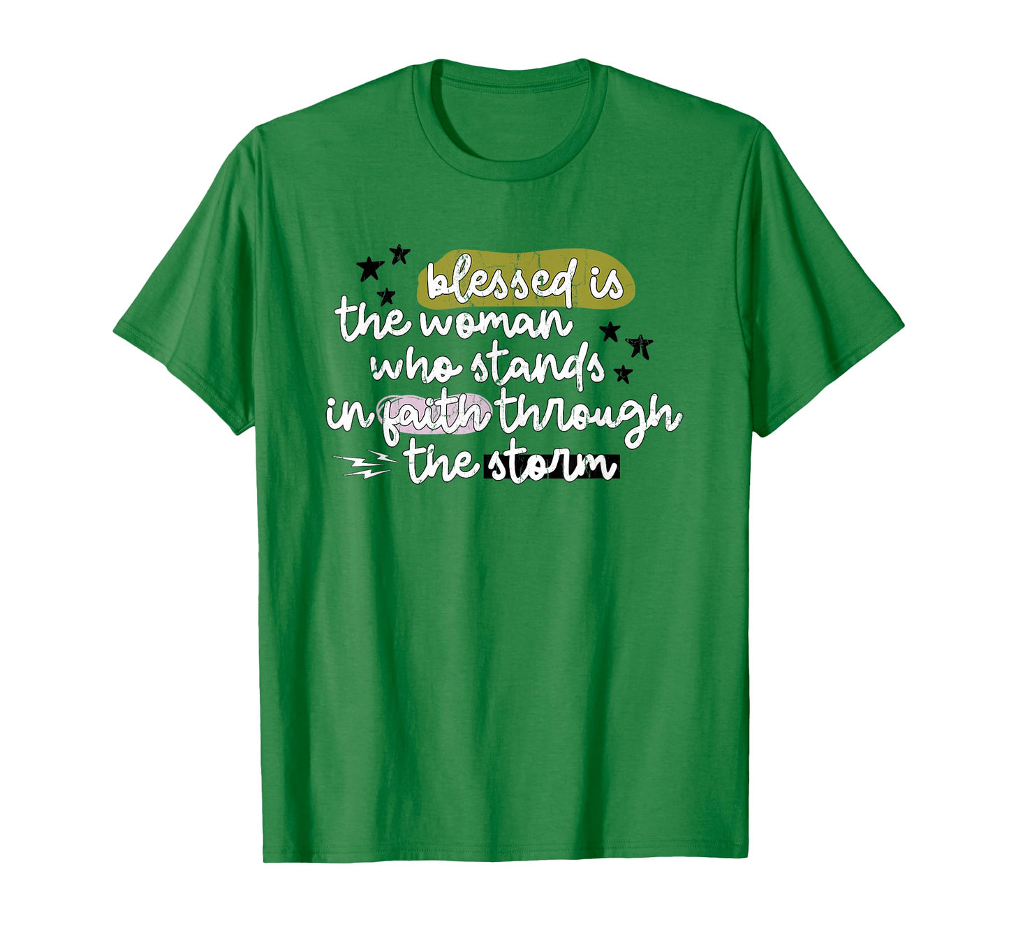 Blessed is The Woman Who Stands in Faith Through The Storms T-Shirt