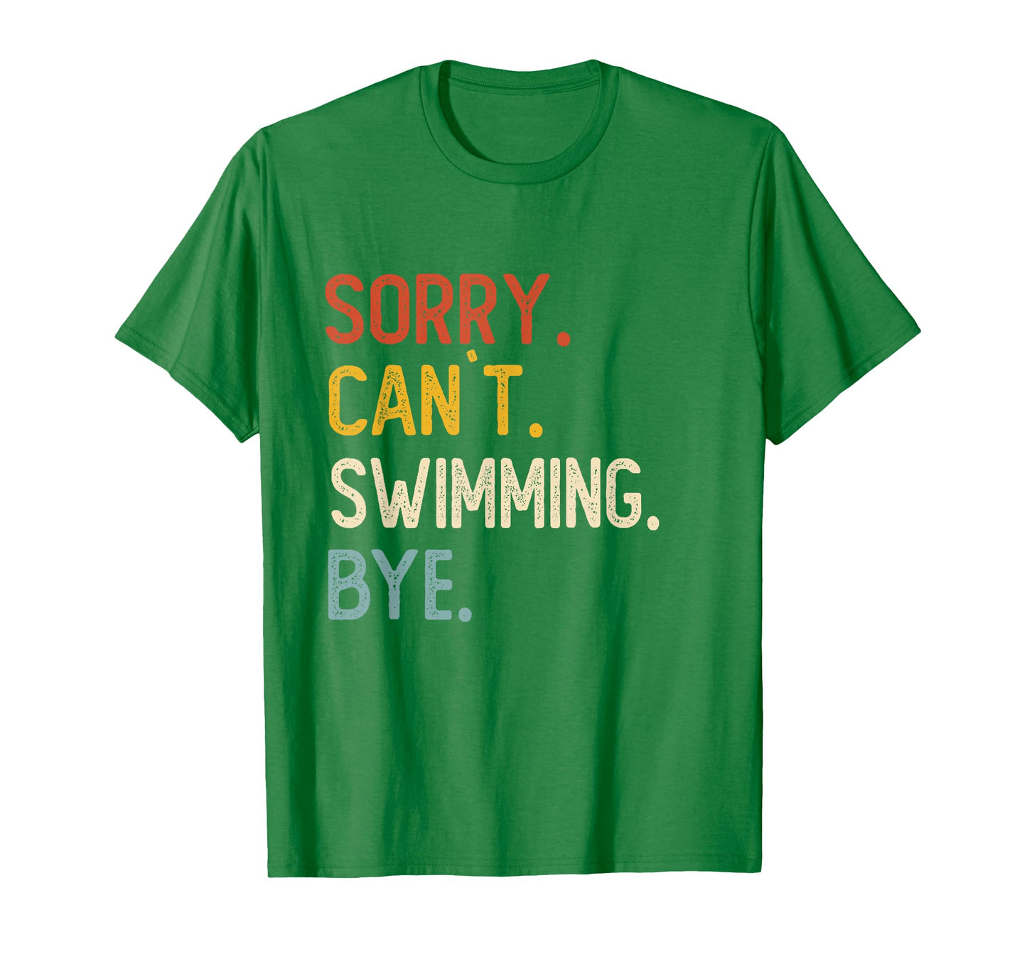 Sorry Can't Swimming Bye Shirts Funny Swimming Lovers T-Shirt