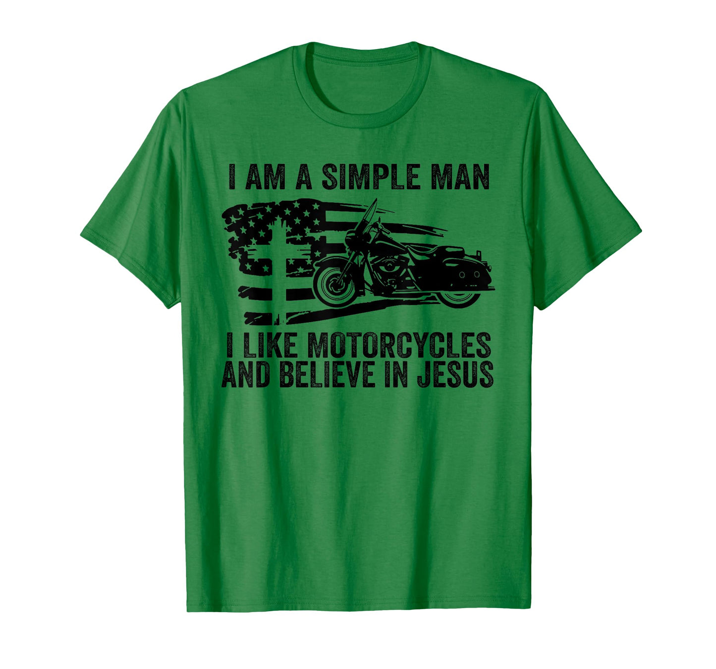 I am simple I like motorcycles and believe in Jesus T-Shirt