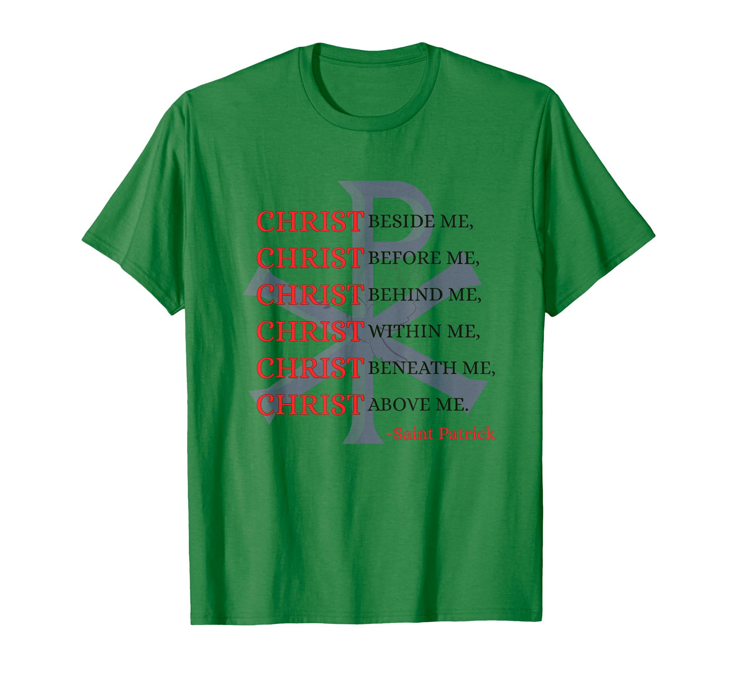 Christ Prayer Quote Saint Patrick Christian Faith Design T-Shirt