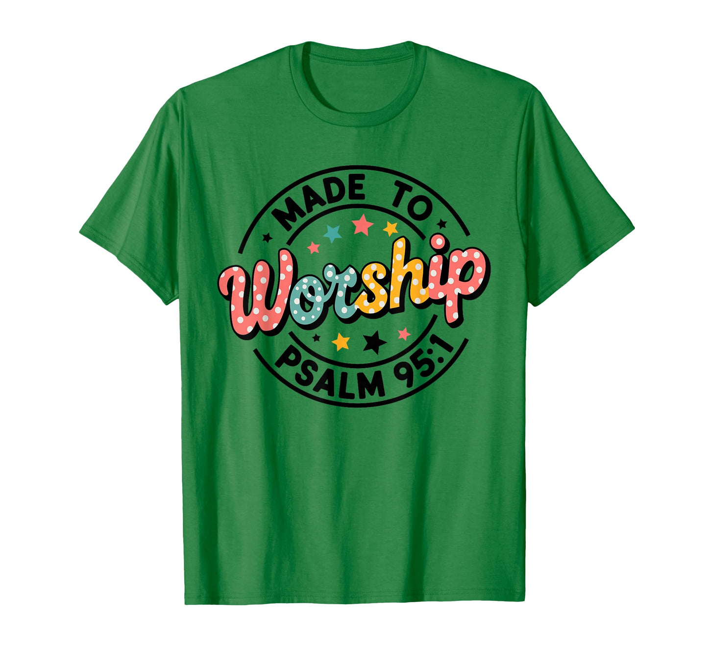 Made To Worship Christian Bible Verse Jesus God Women Girls T-Shirt