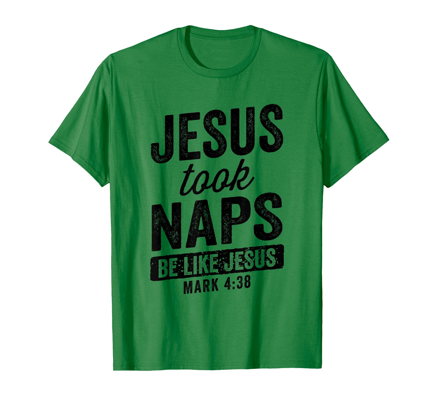 Jesus Took Naps Be Like Jesus Christian Funny T-Shirt