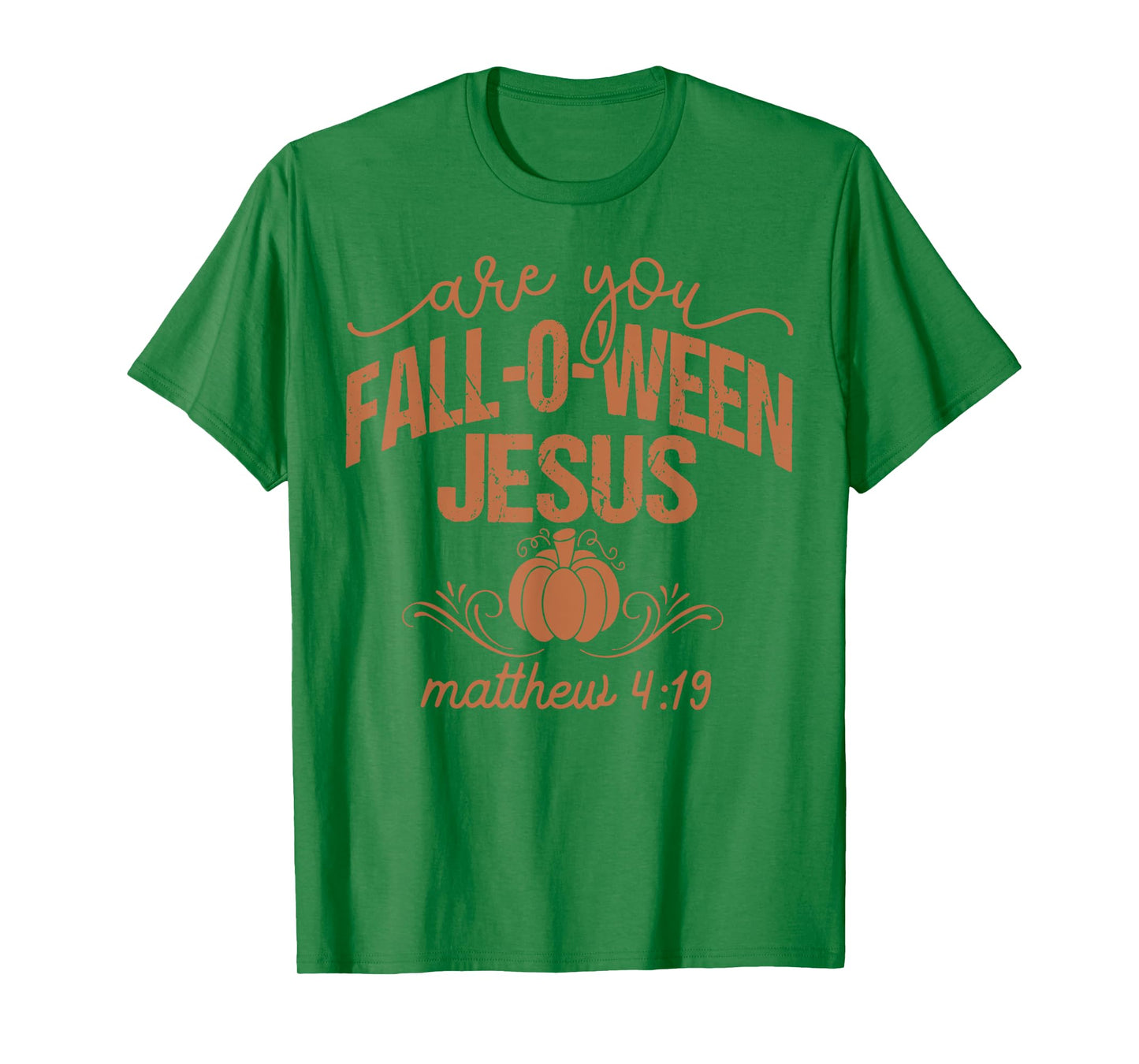 are You Fall-O-Ween Jesus Pumpkin Religious Halloween T-Shirt