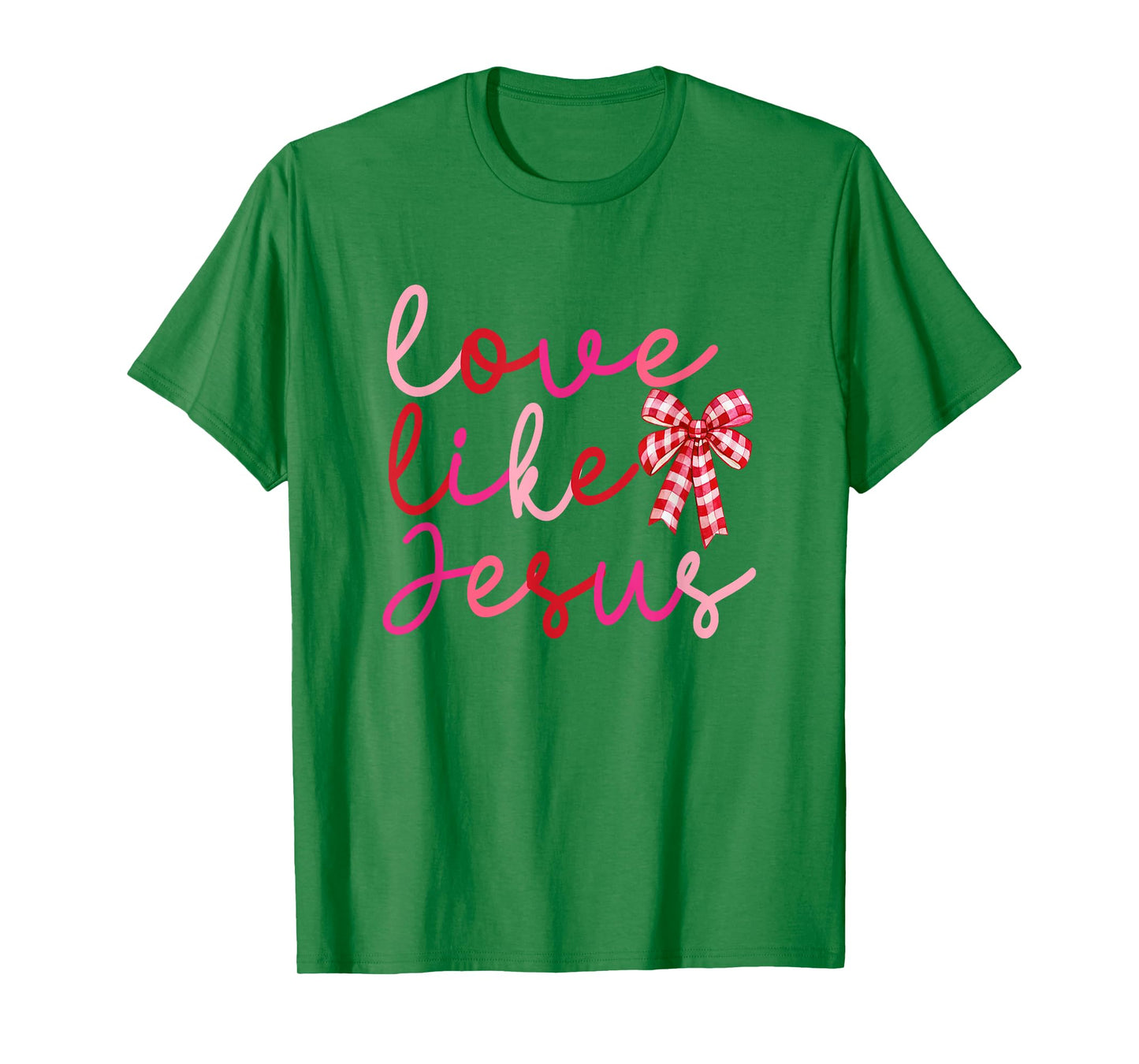 Love Like Jesus Coquette Valentines Day Love Girls Women T-Shirt
