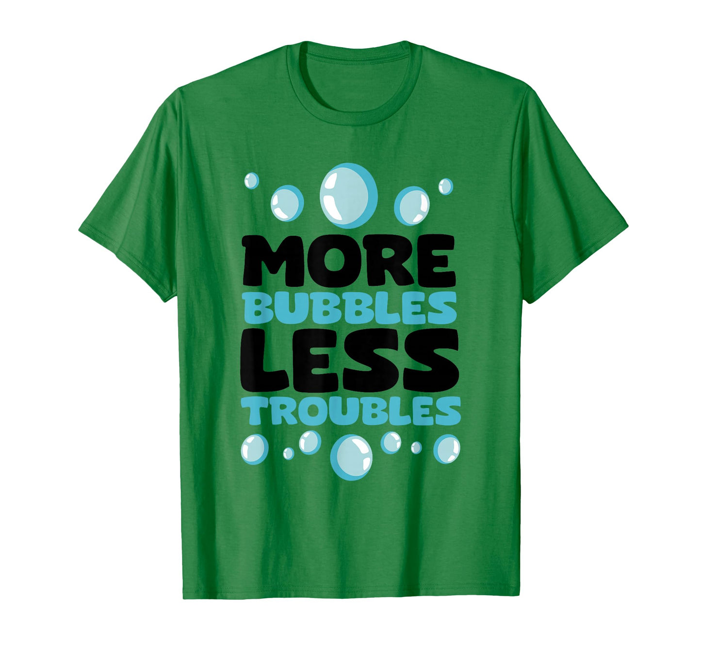 More Bubbles Less Troubles Homemade Soap Making Soap Maker T-Shirt