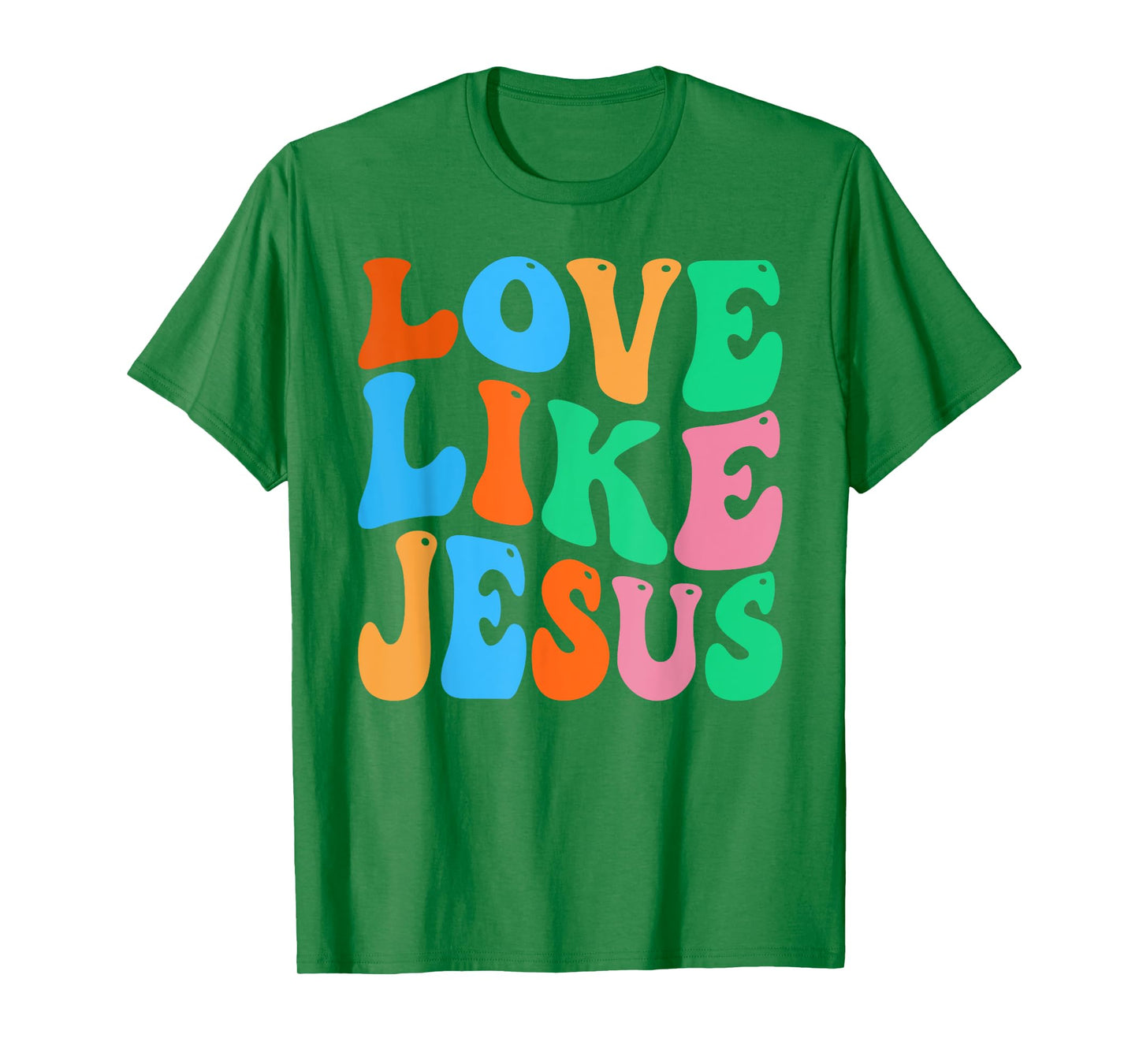 christian love like jesus T-Shirt