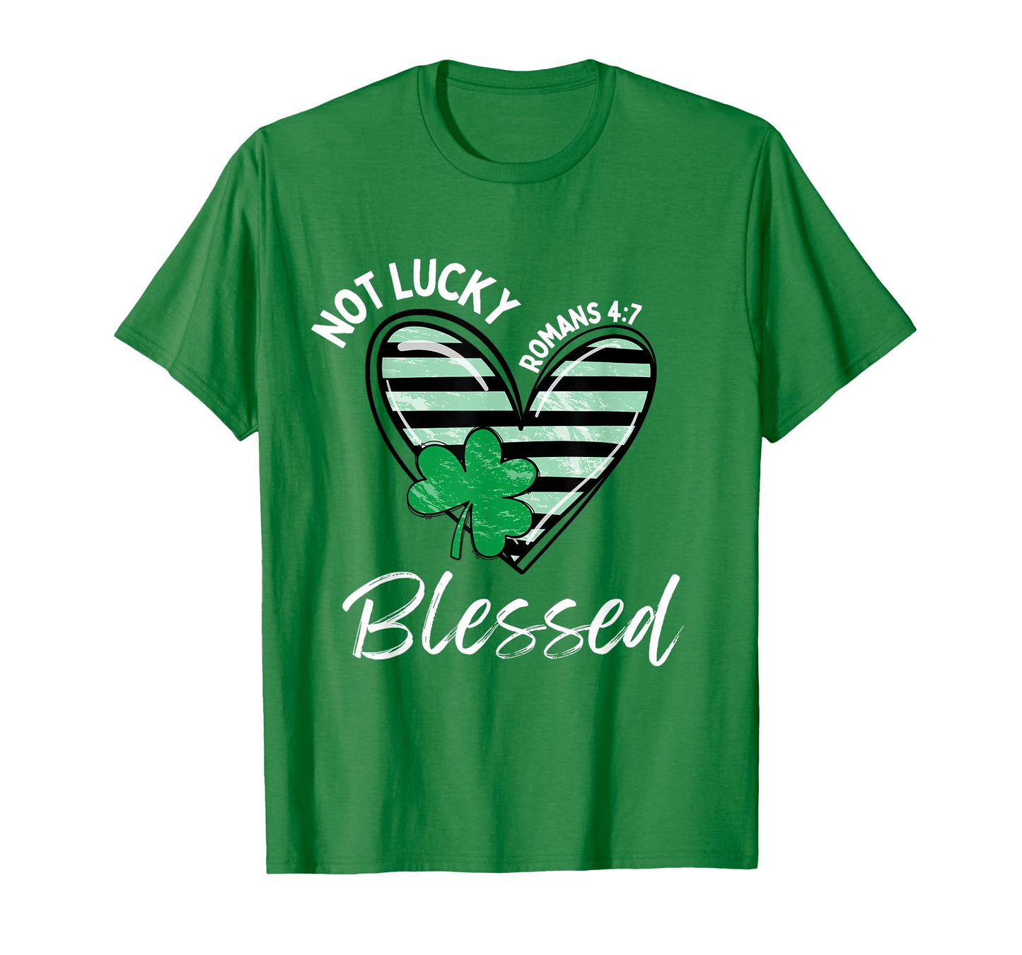 Not Lucky Im Blessed Christian St Patrick Day Jesus Shamrock T-Shirt