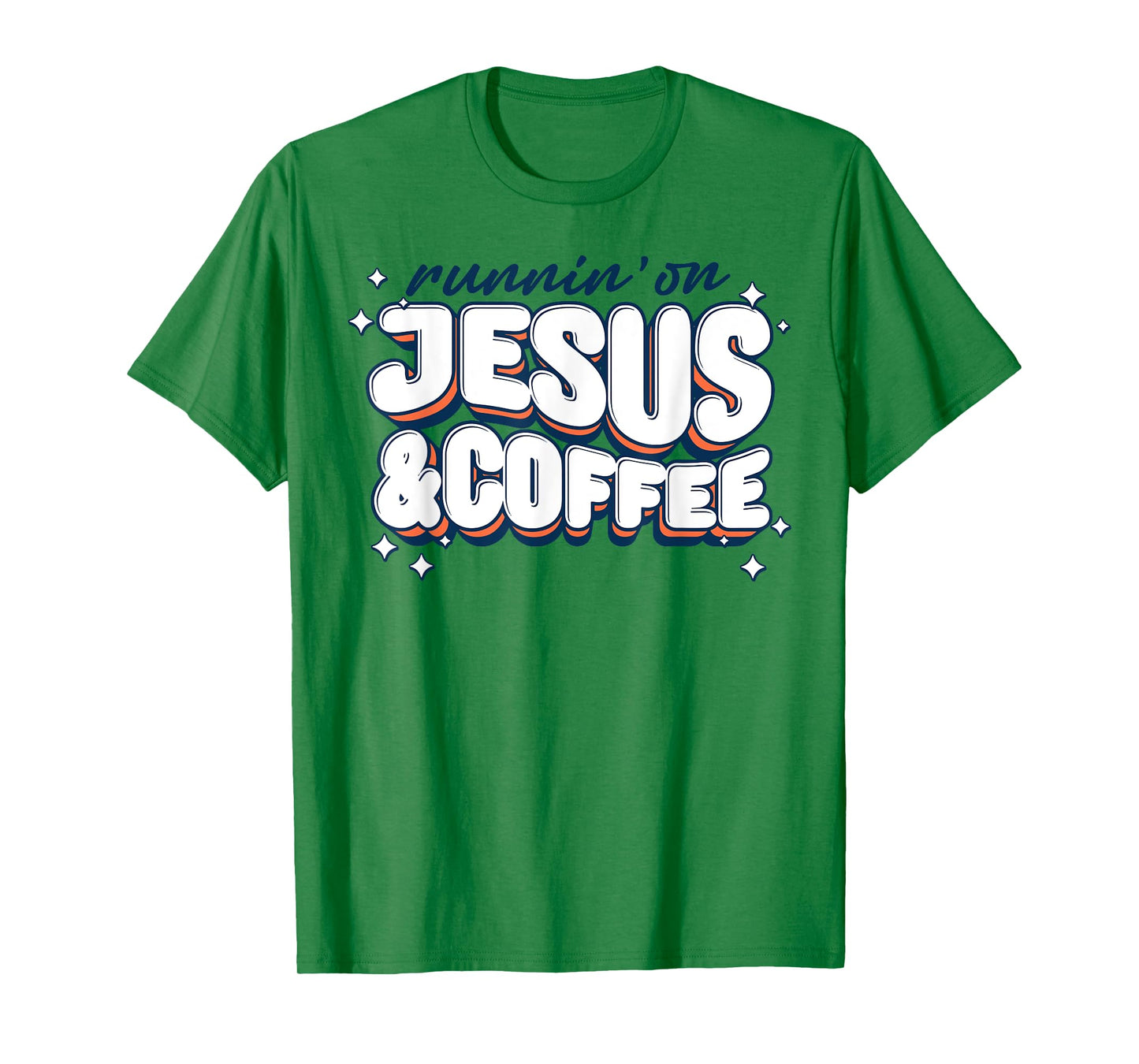 Runnin' On Jesus And Coffee T-Shirt