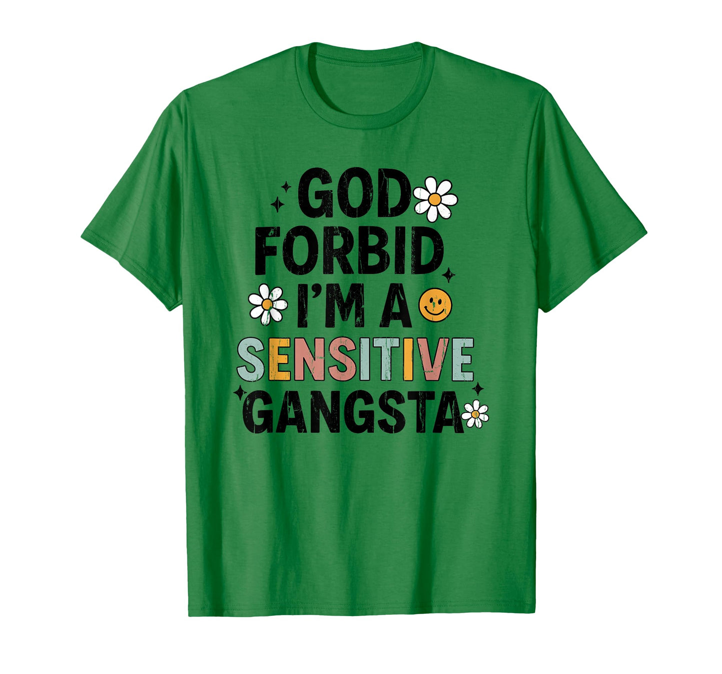 God Forbid I'm A Sensitive Gangsta, Sensitive Gangsta T-Shirt
