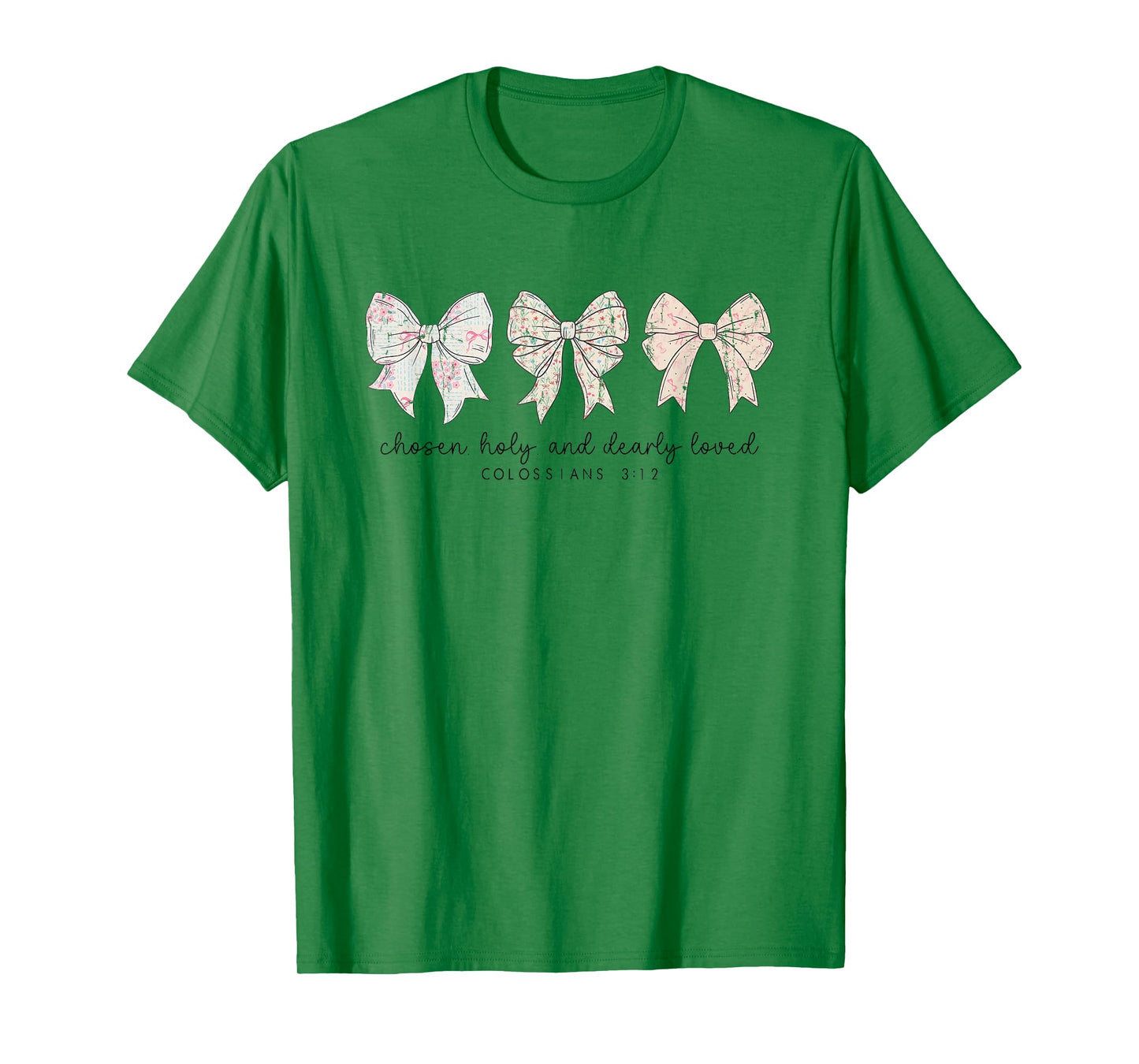 Chosen Holy and Dearly Loved, Christian Bow, Bible Verse T-Shirt