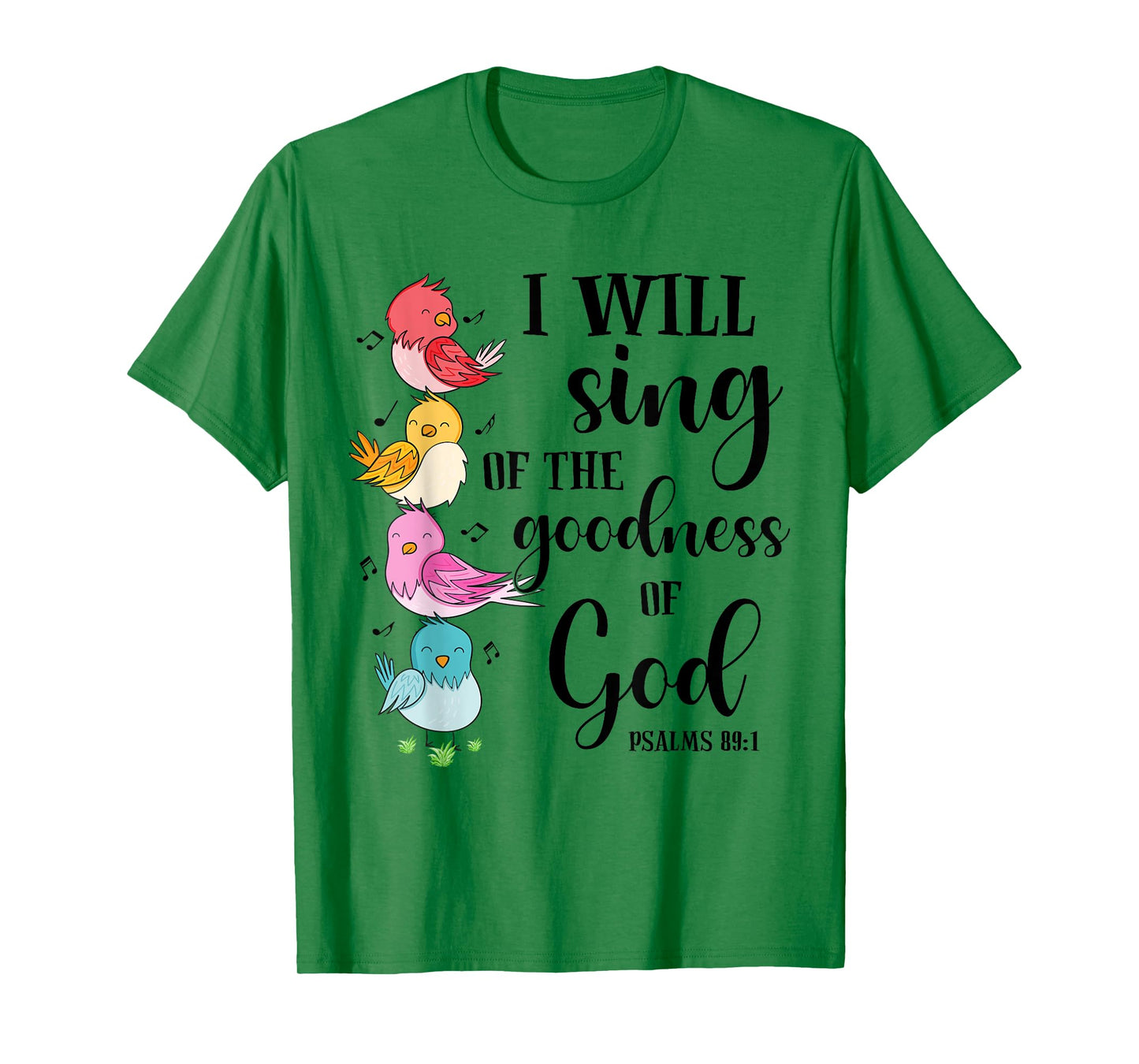 Sing Of The Goodness Of God Cute Bird Christian Religious T-Shirt