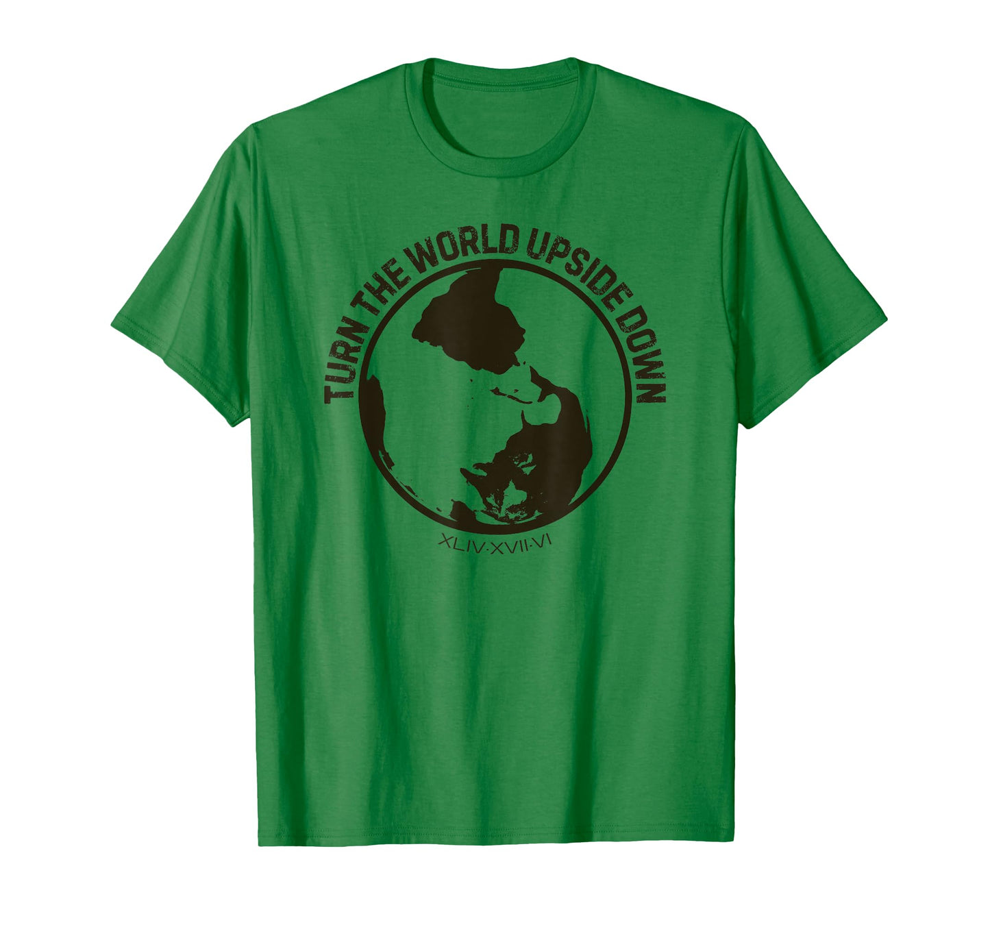 Turn the World Upside Down Acts 17:6 Gospel Christian Earth T-Shirt