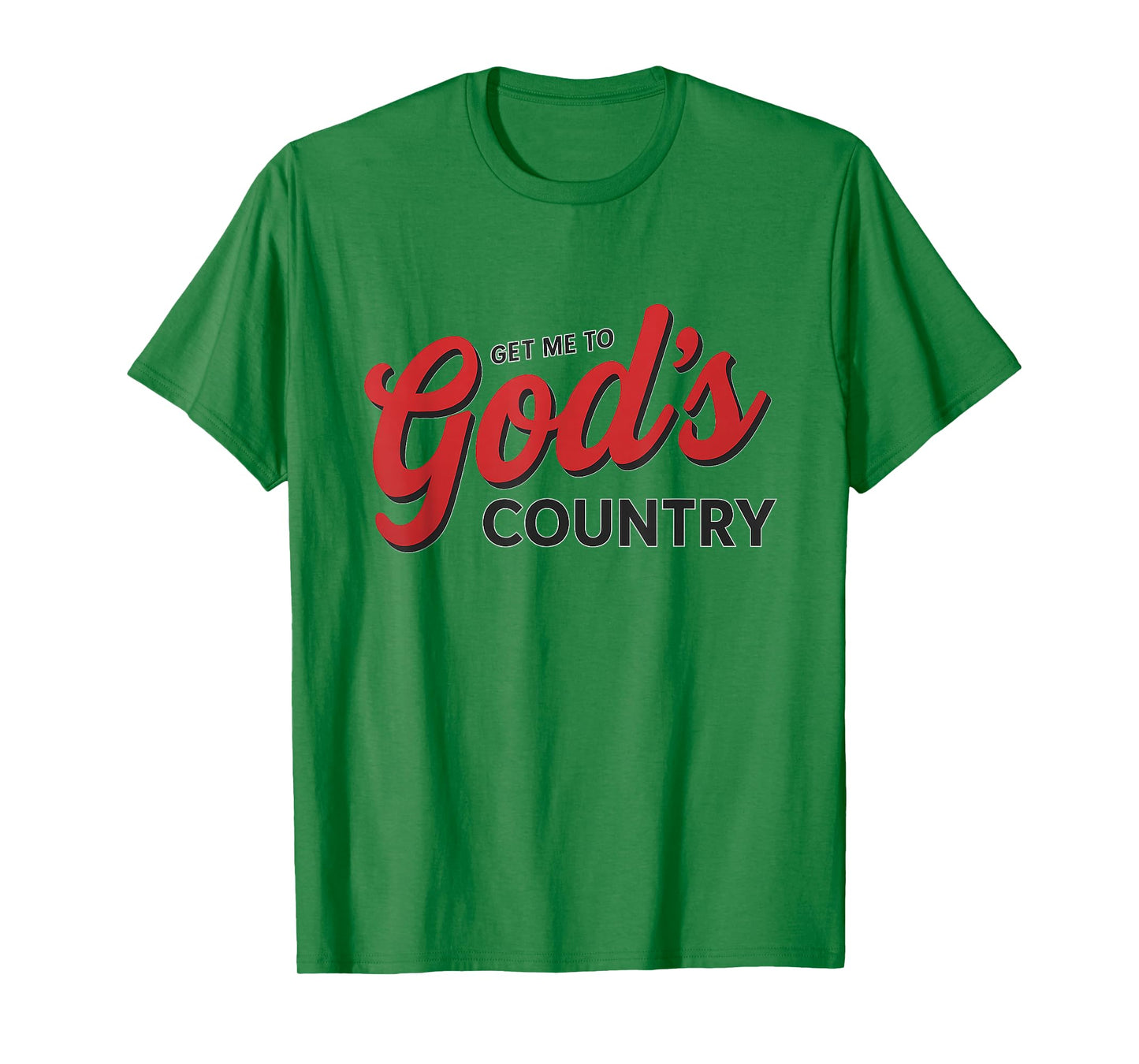 Get Me To God’s Country Retro Faith T-Shirt