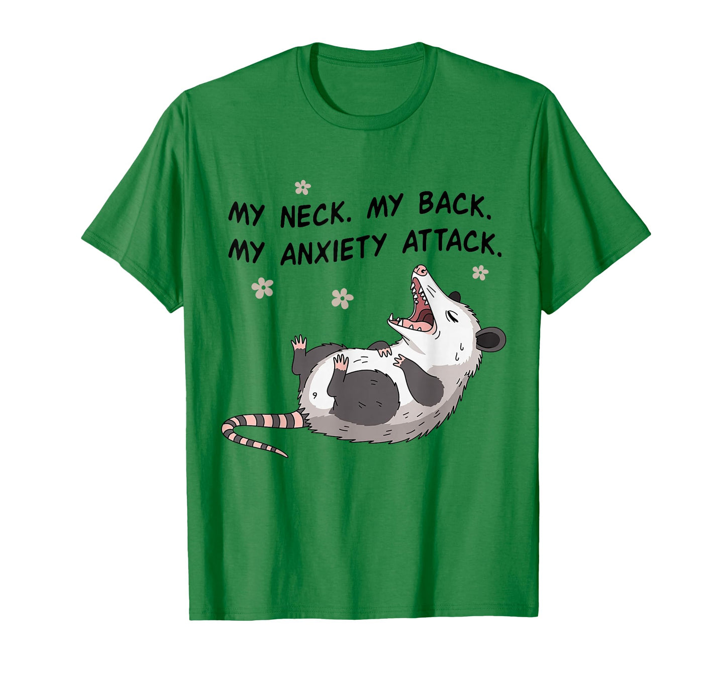 My Neck My Back My Anxiety Attack Possum Mental Health T-Shirt